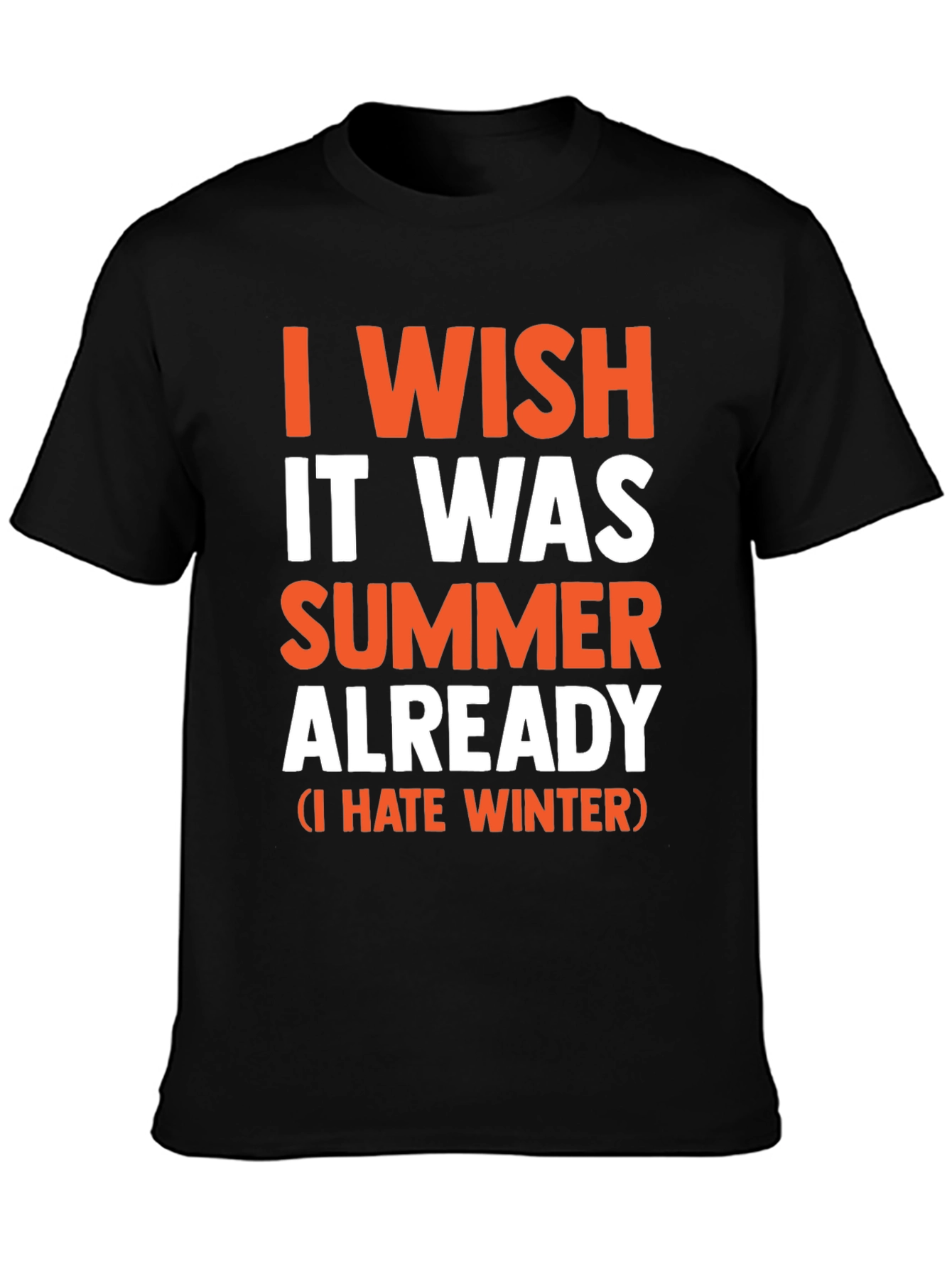 Black I Wish It Was Summer Already - Funny T-Shirt view 3