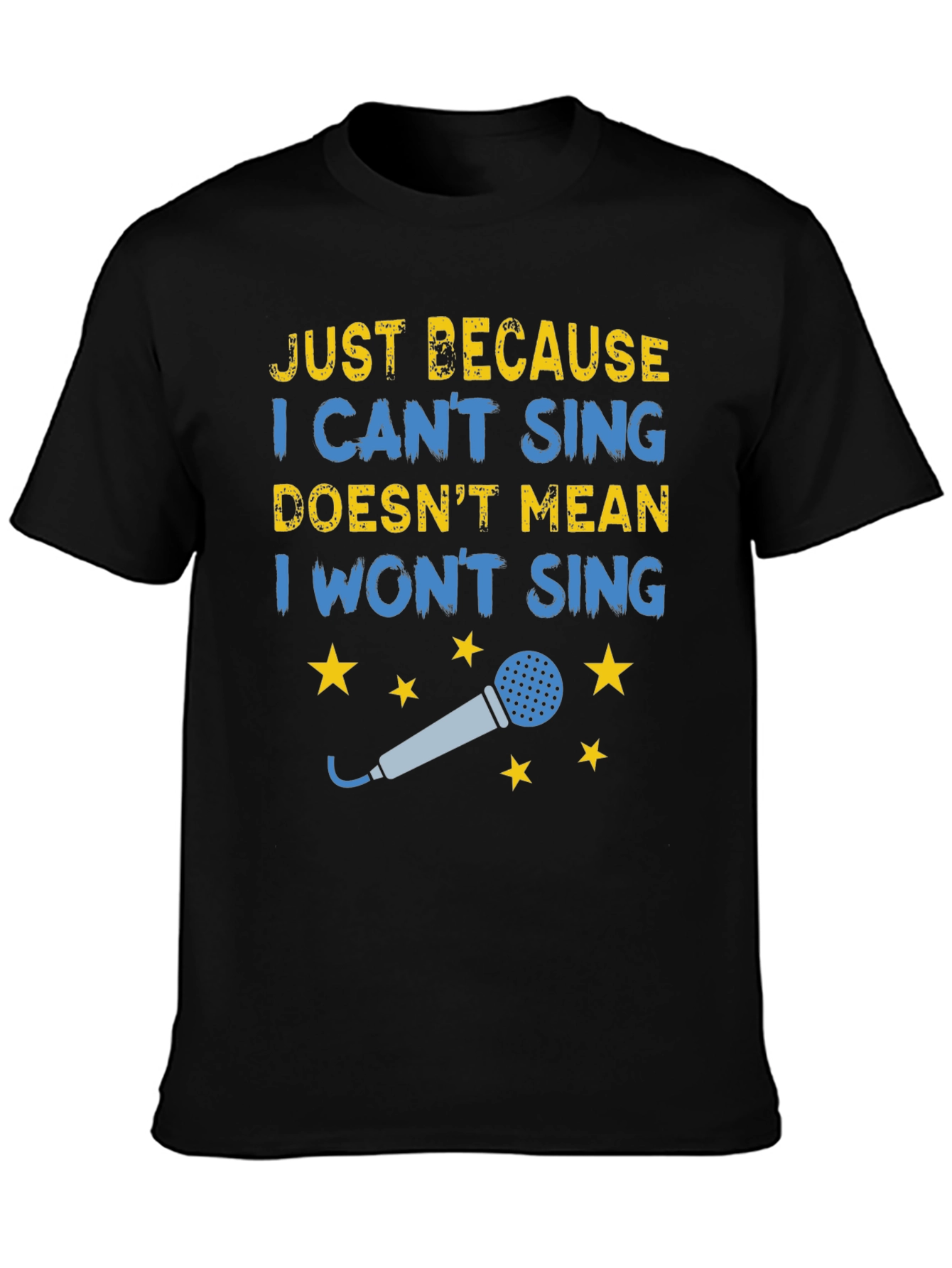 Black Funny Singing T-Shirt - Just Because I Can't Sing view 3