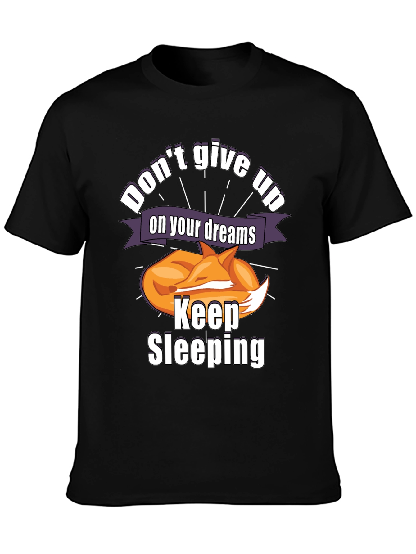 Black Don't Give Up On Your Dreams Keep Sleeping T-Shirt view 3