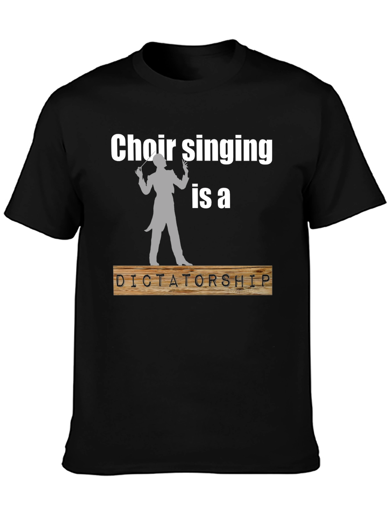 Black Choir Singing is a Dictatorship T-Shirt view 3