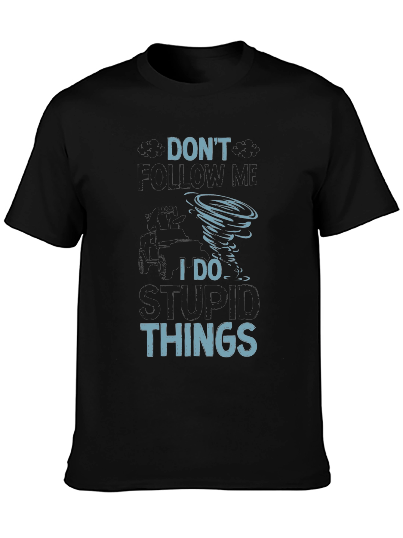 Black Don't Follow Me I Do Stupid Things T-Shirt view 3