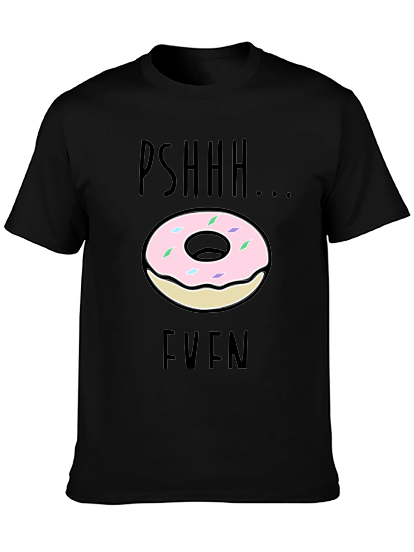 Black Pshhh Donut Even Graphic Tee - Funny Casual Shirt view 3