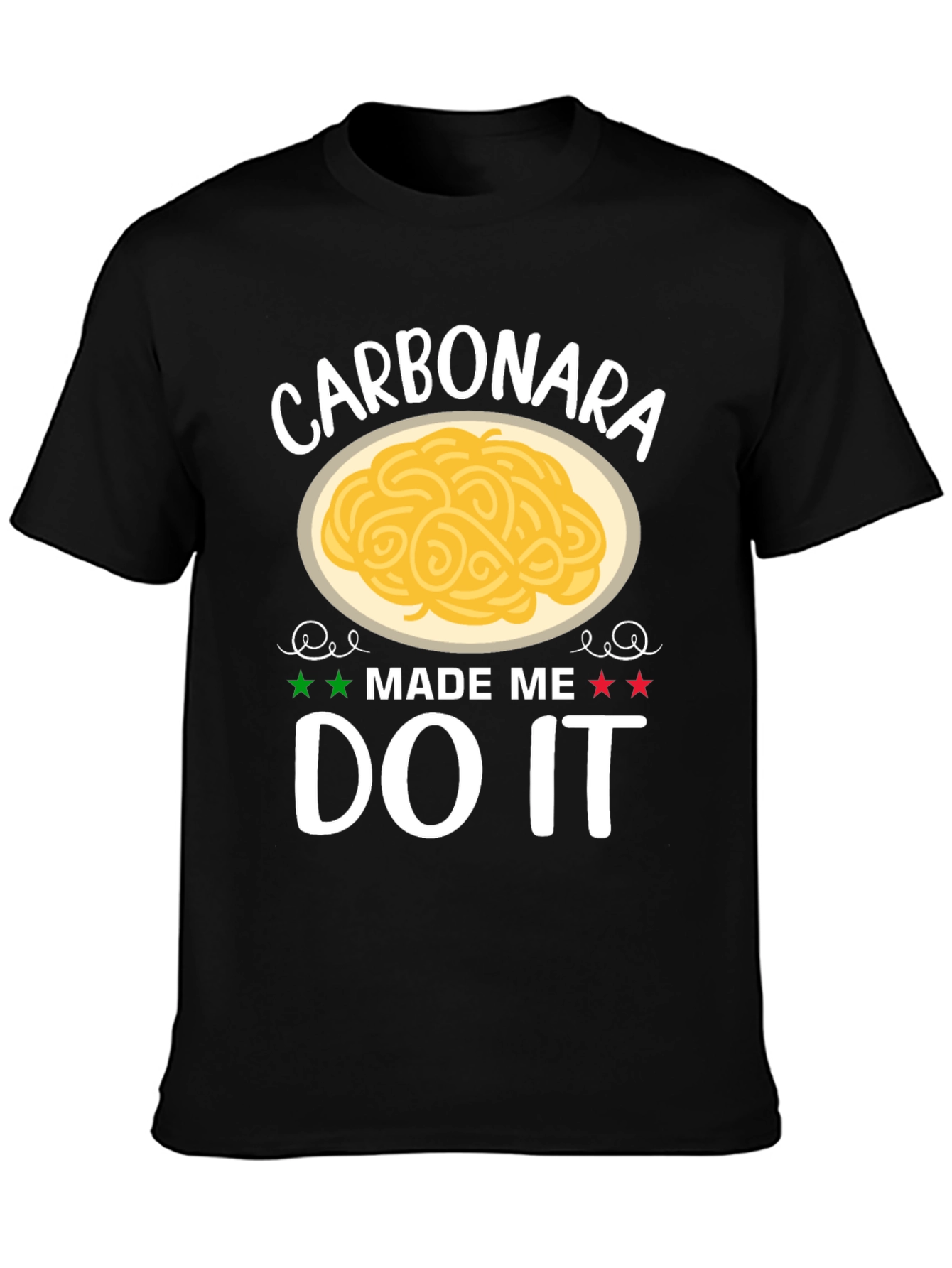 Black Carbonara Made Me Do It T-Shirt view 3