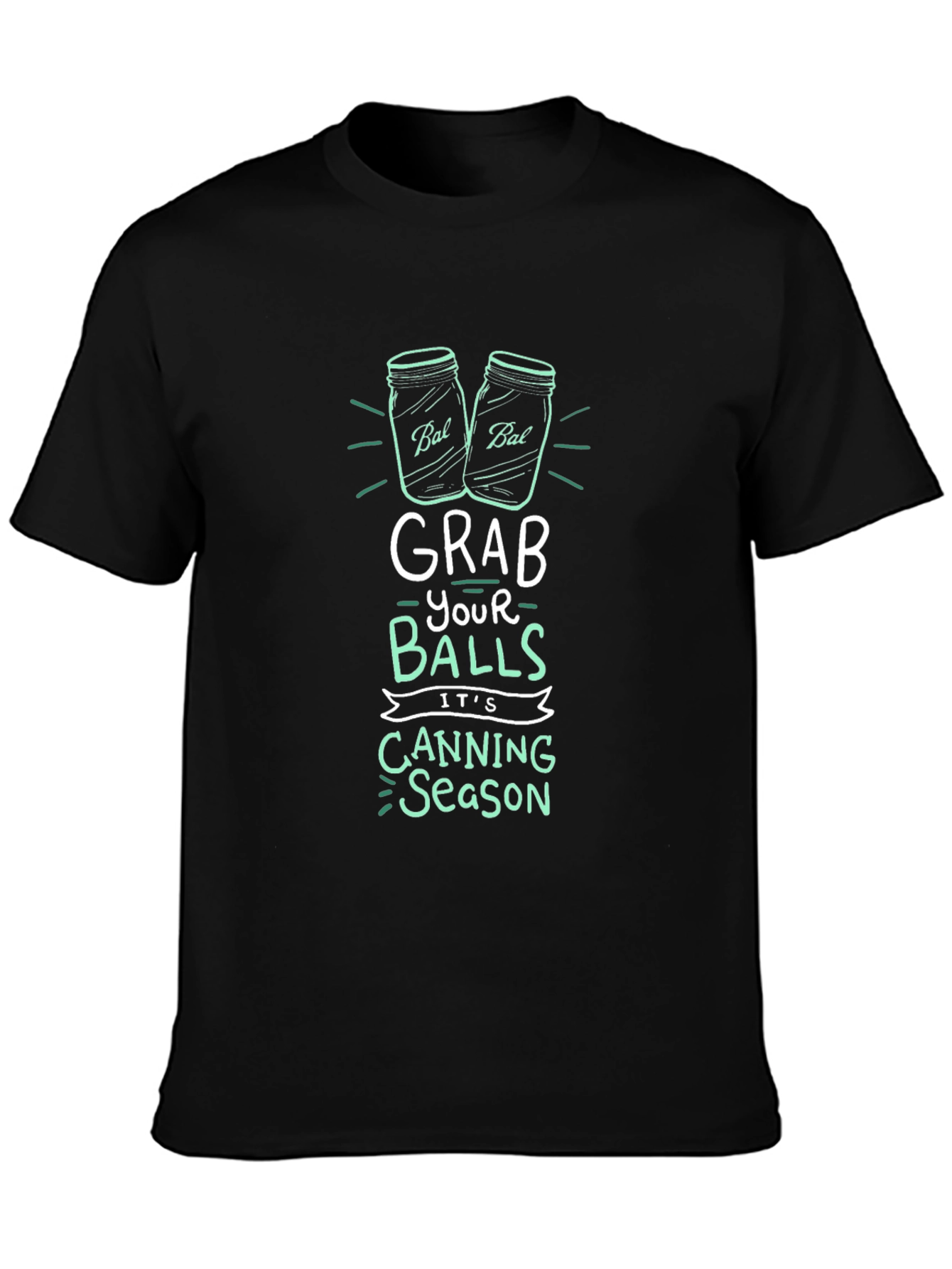 Black Grab Your Balls Canning Season T-Shirt view 3