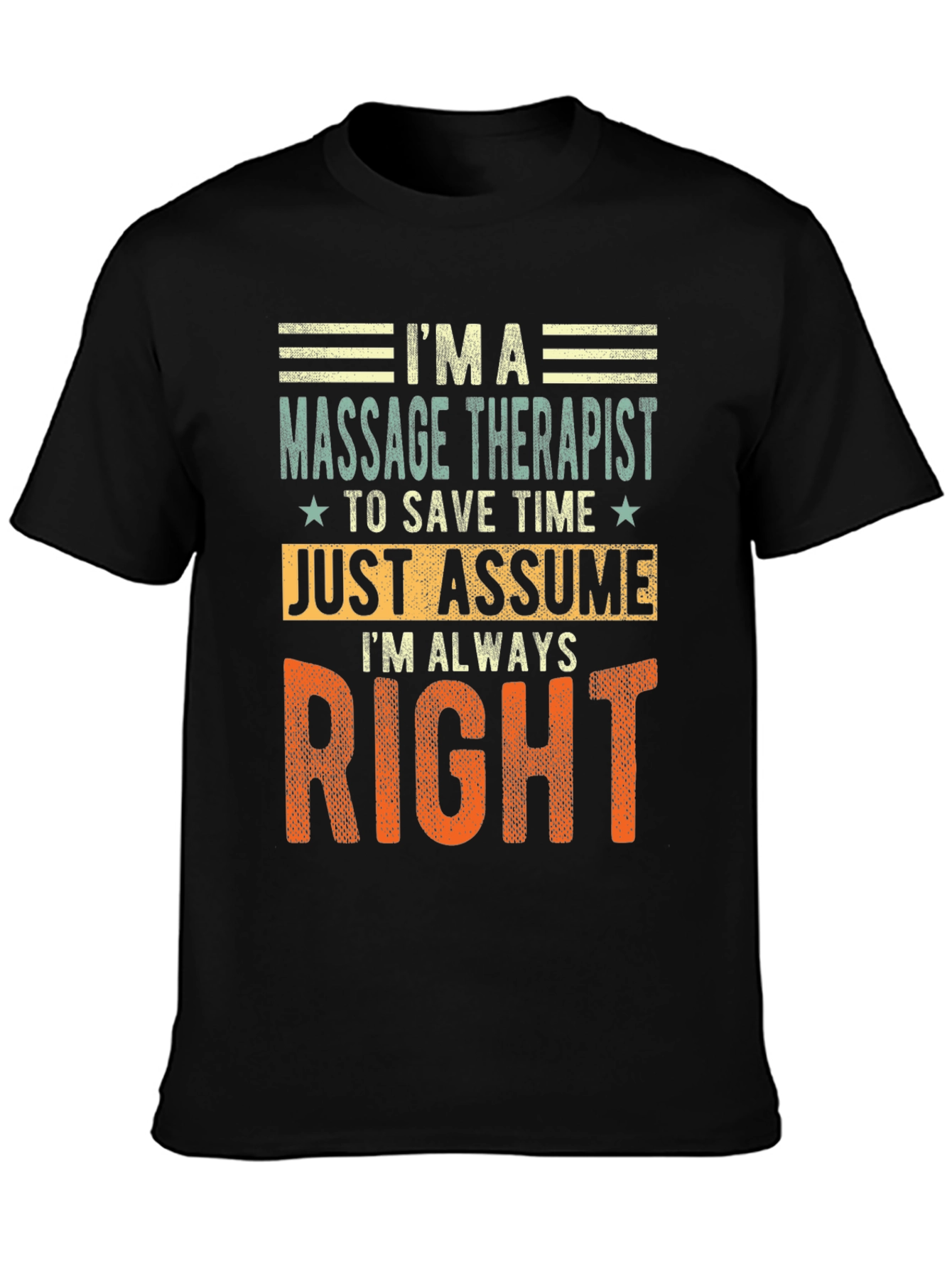 Black Massage Therapist Always Right T-Shirt view 3