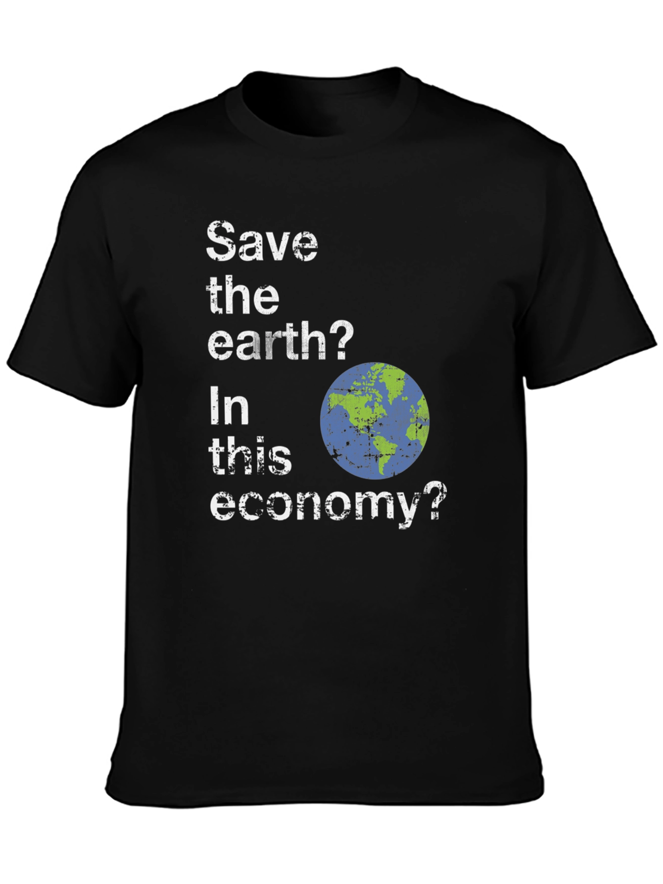 Black Save the Earth? Funny Graphic T-Shirt view 3