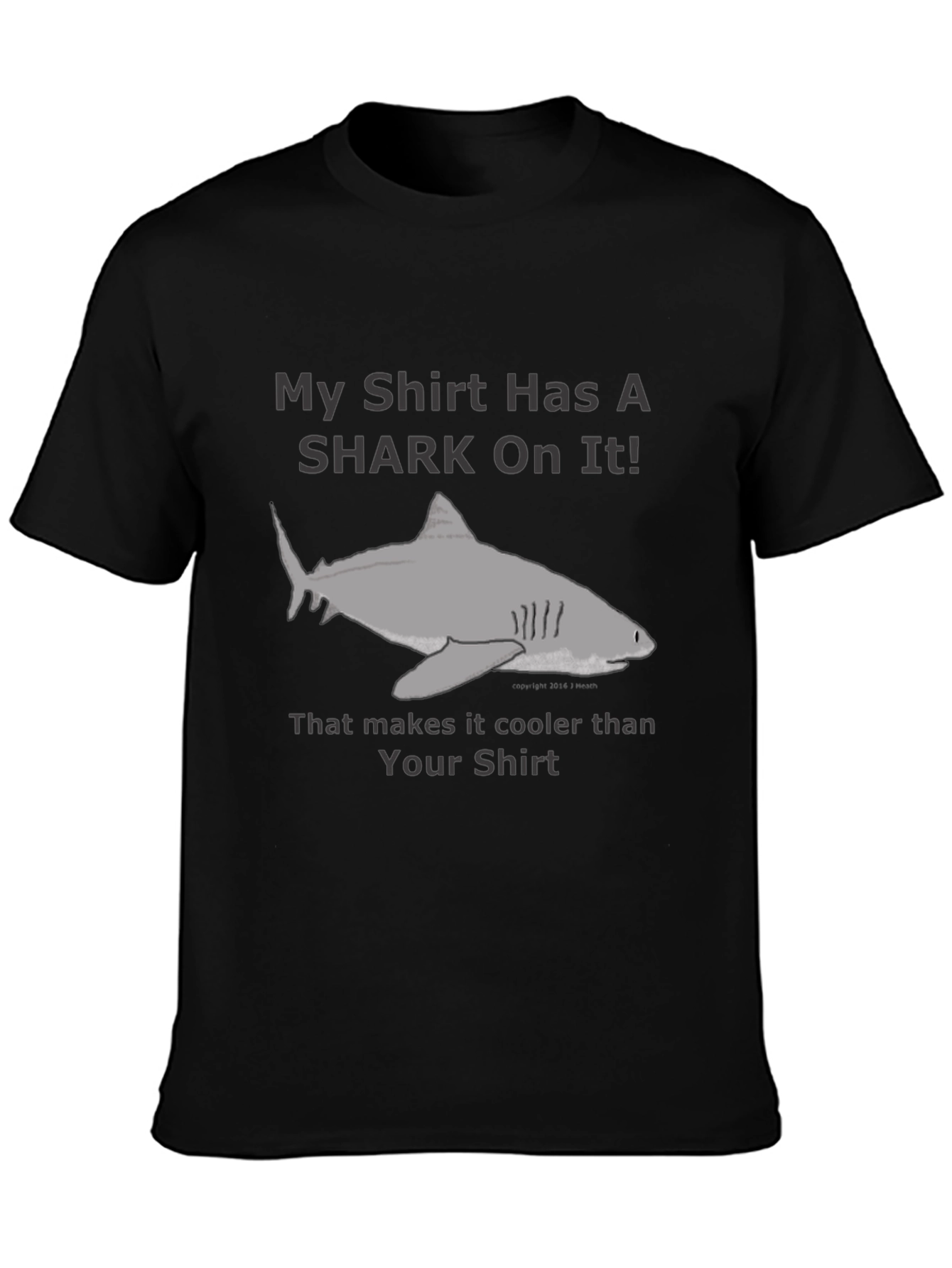 Black Shark T-Shirt - My Shirt Has A Shark On It! view 3