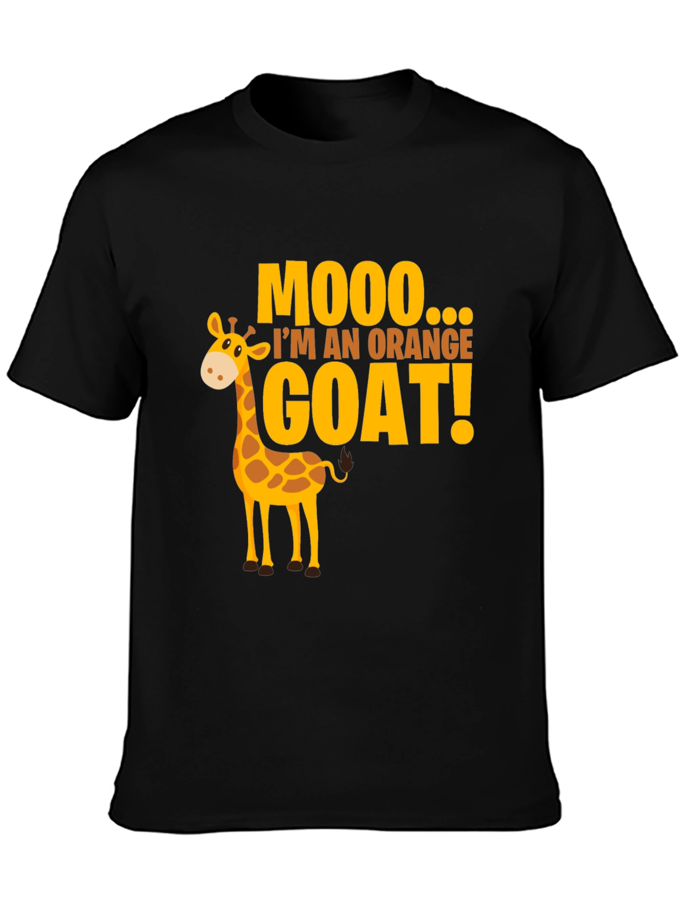 Black Mooo I'm An Orange Goat! Funny Giraffe T-Shirt view 3