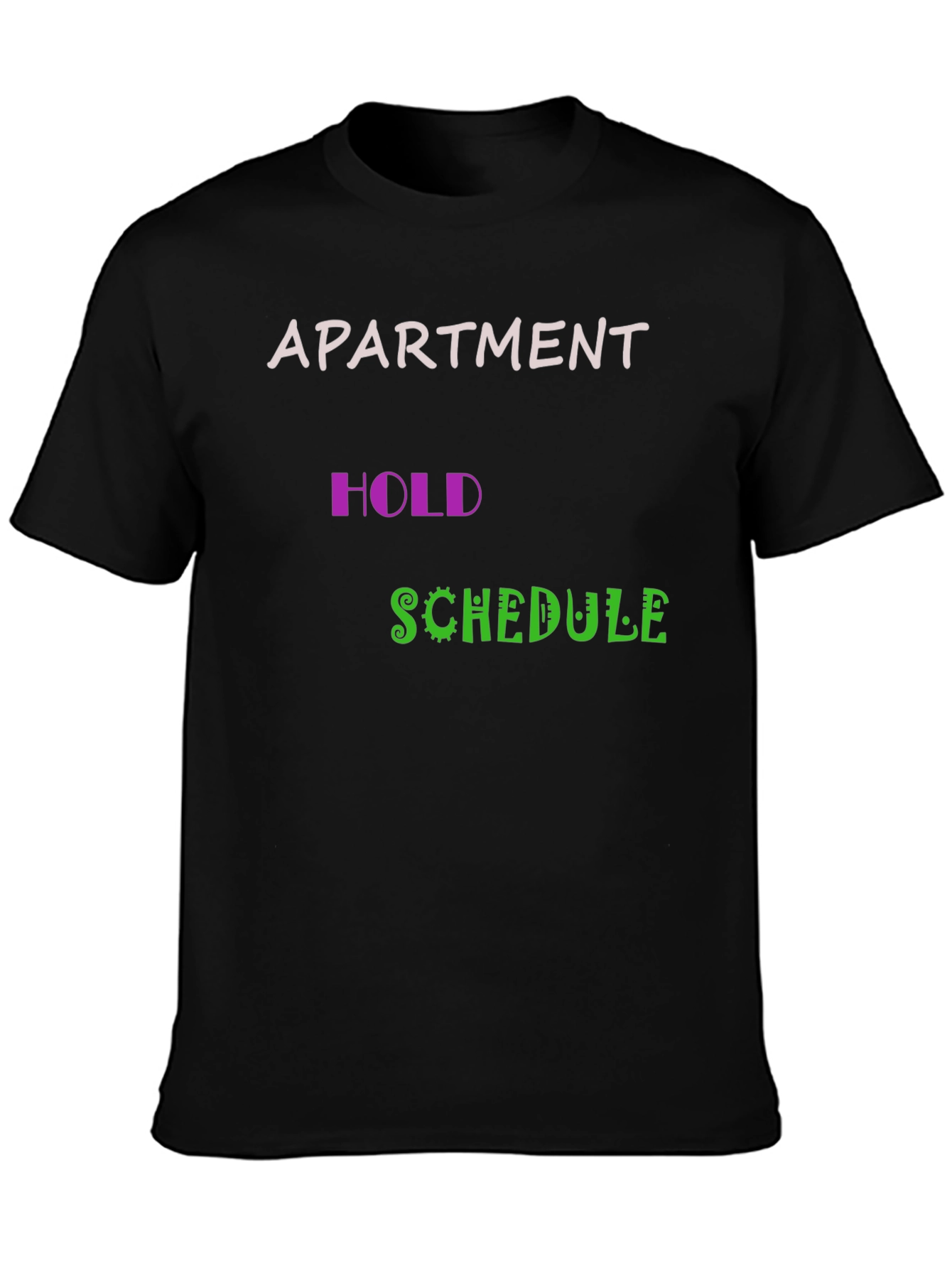 Black Apartment Hold Schedule Graphic Tee view 3