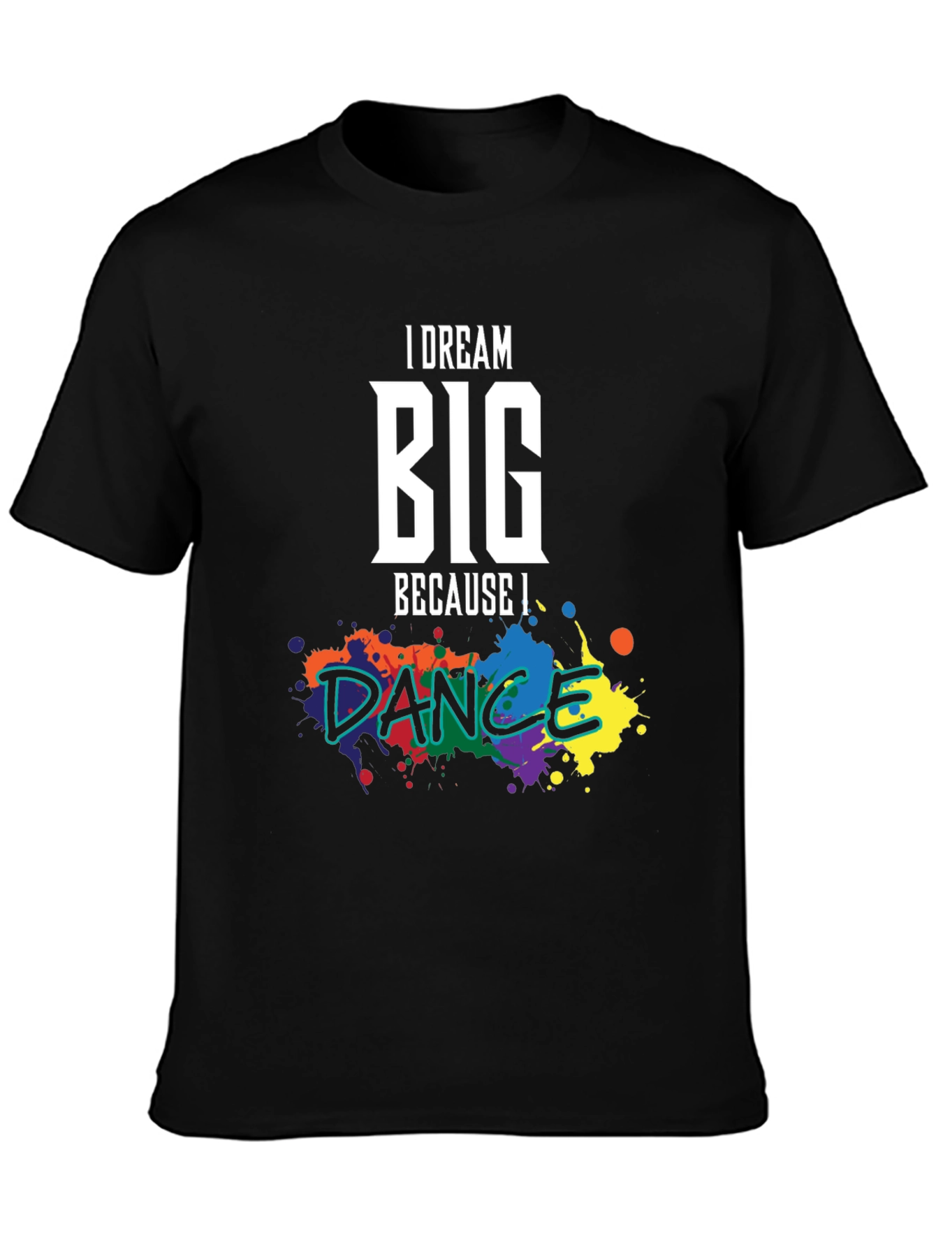 Black Dream Big Dance T-Shirt: Inspirational Graphic Tee view 3