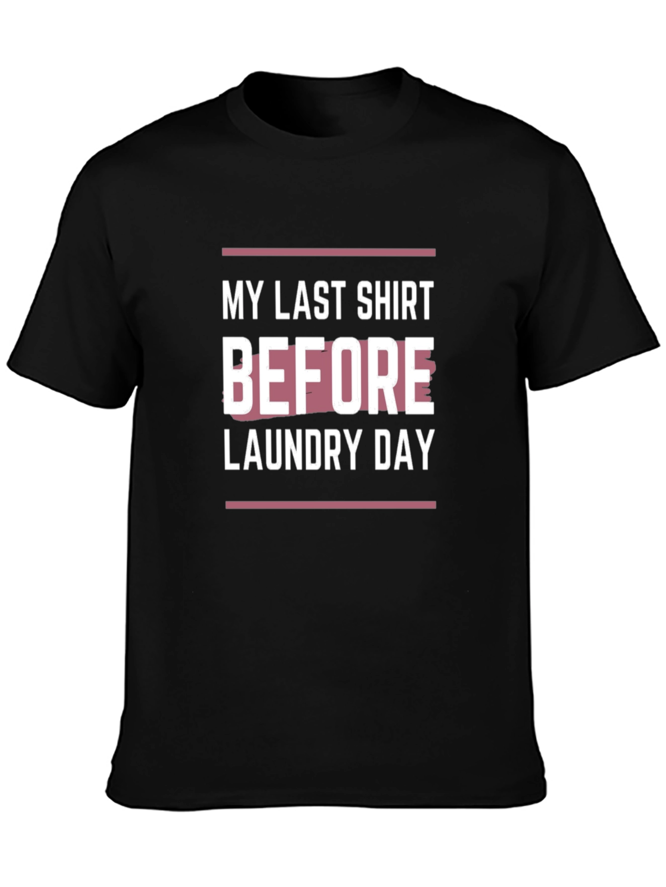 Black Laundry Day T-Shirt - Funny Last Shirt Graphic Tee view 3