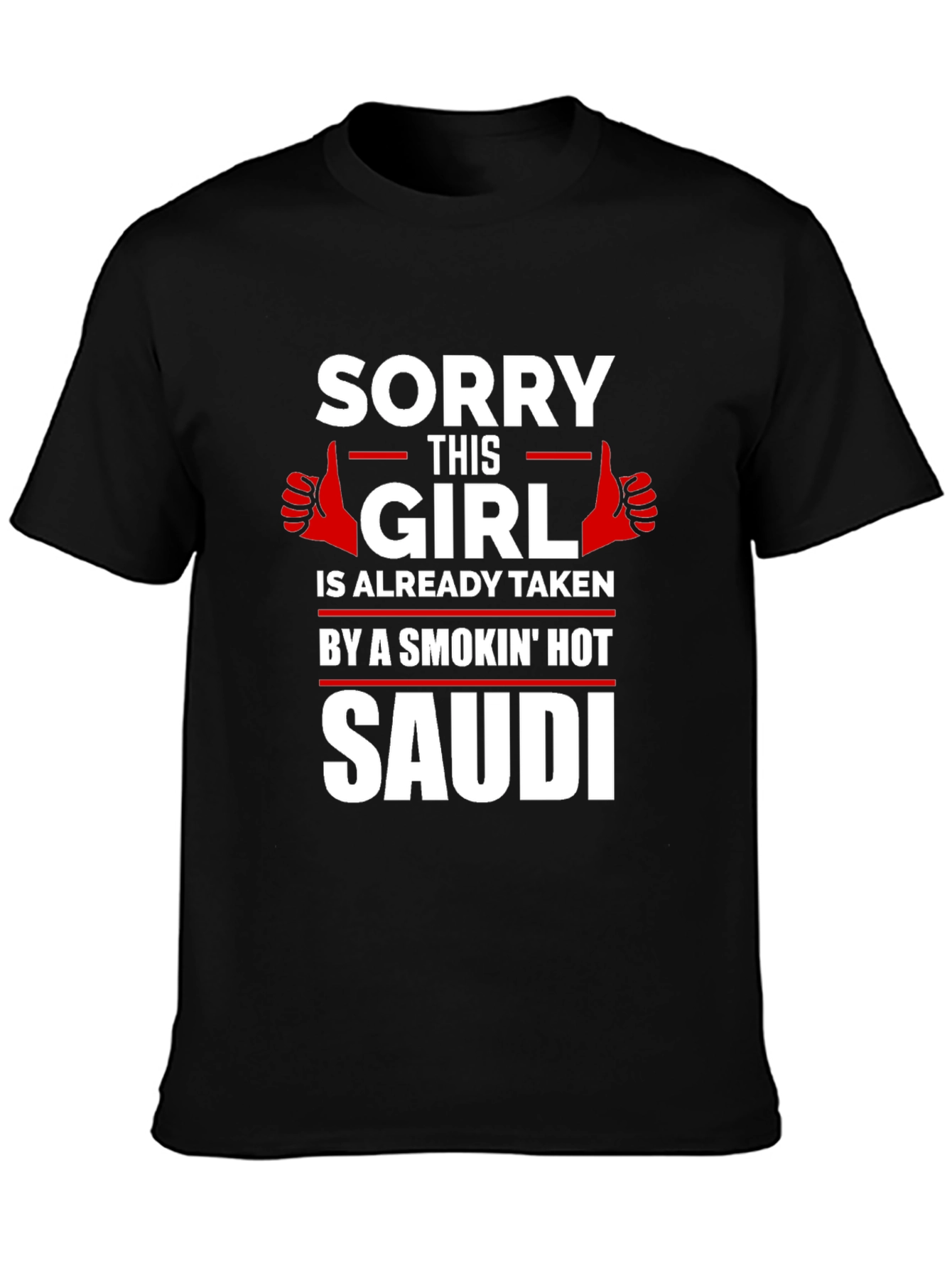 Black Sorry This Girl Is Taken By a Smokin' Hot Saudi T-Shirt view 3