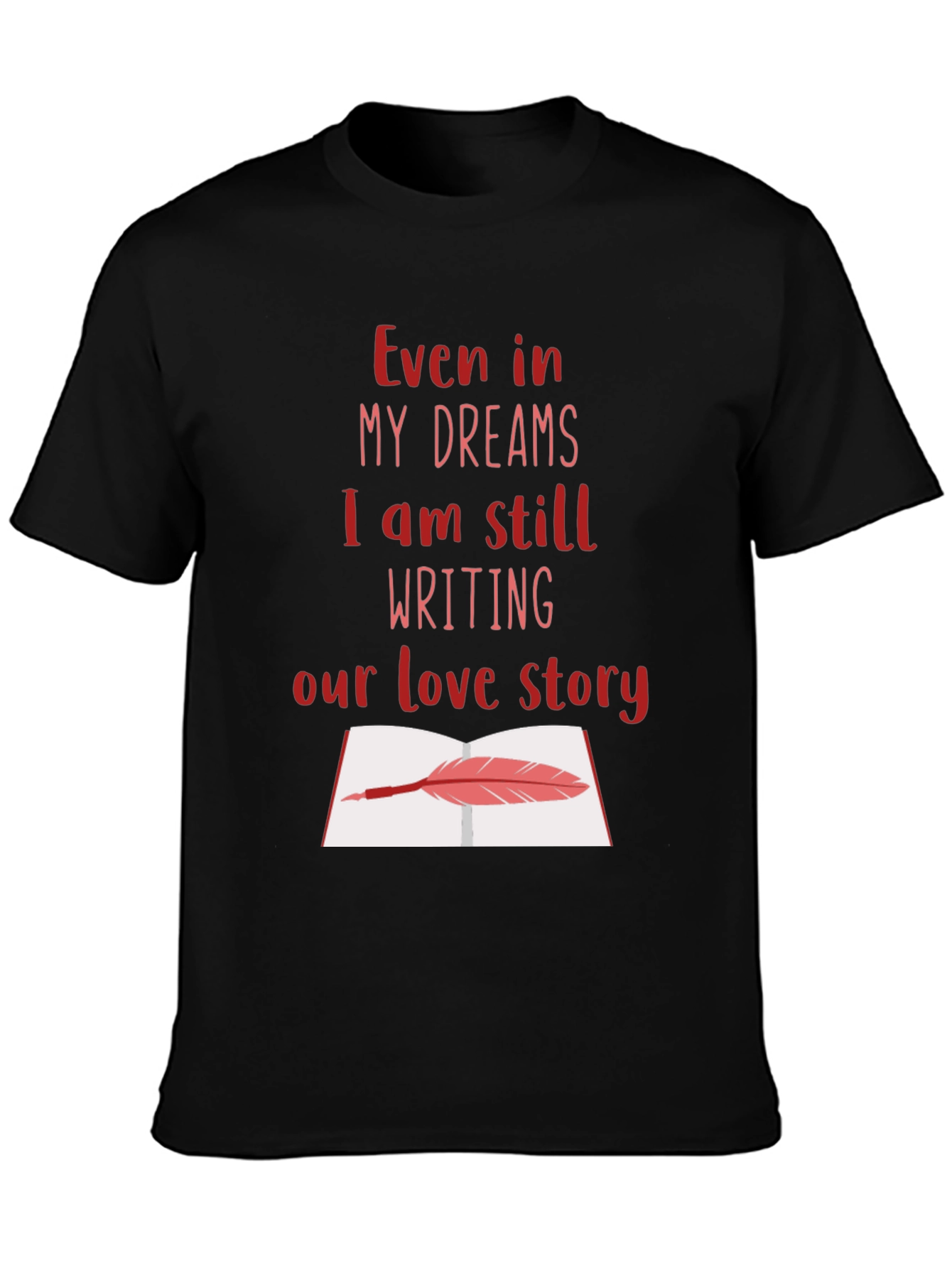 Black Romantic Writer T-Shirt - Love Story Design view 3