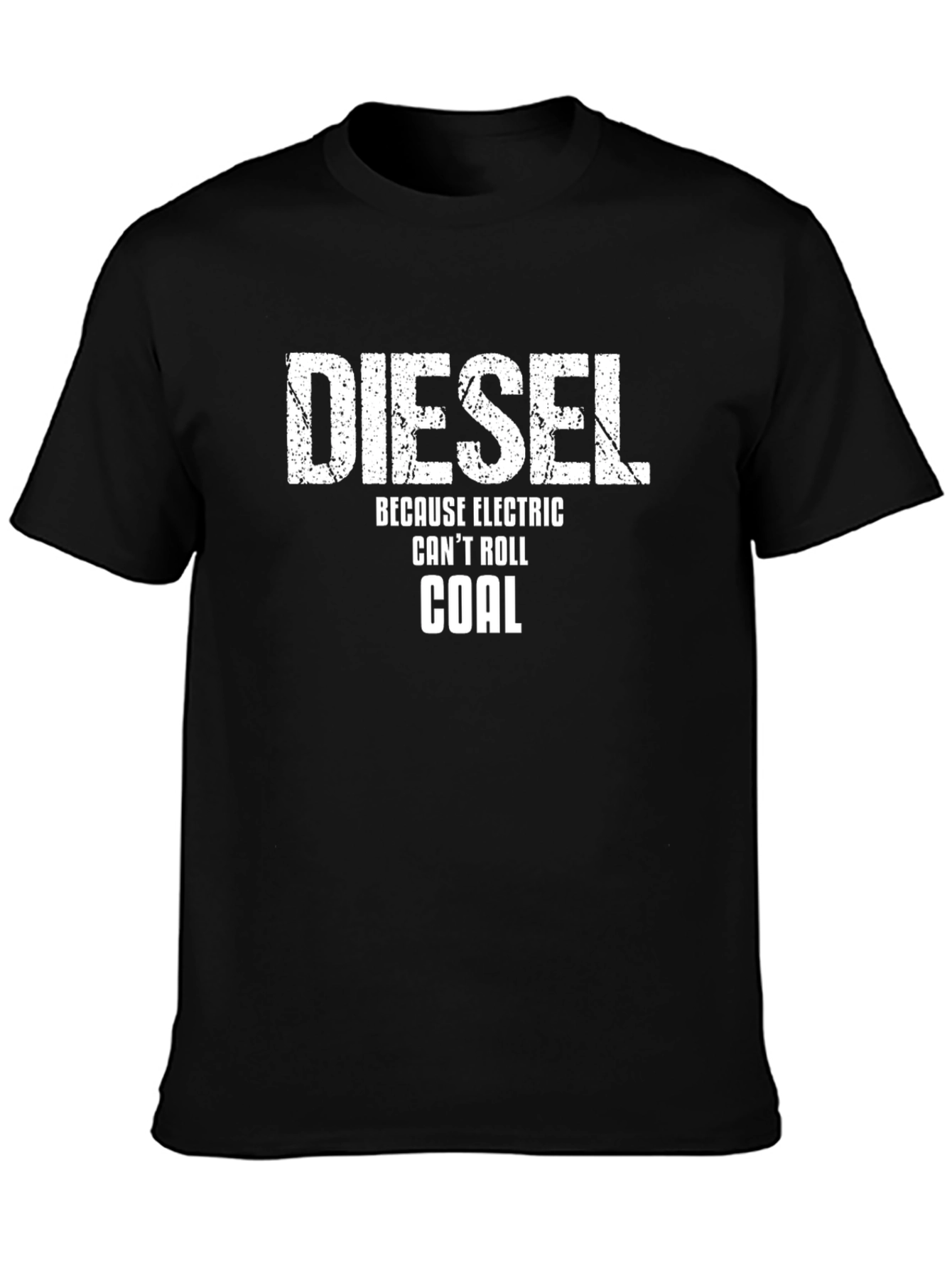 Black Diesel Because Electric Can't Roll Coal Black T-Shirt view 3
