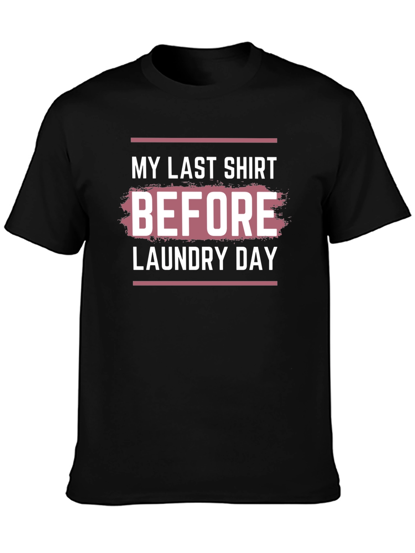 Black Men's 'Last Shirt Before Laundry Day' Graphic Tee view 3