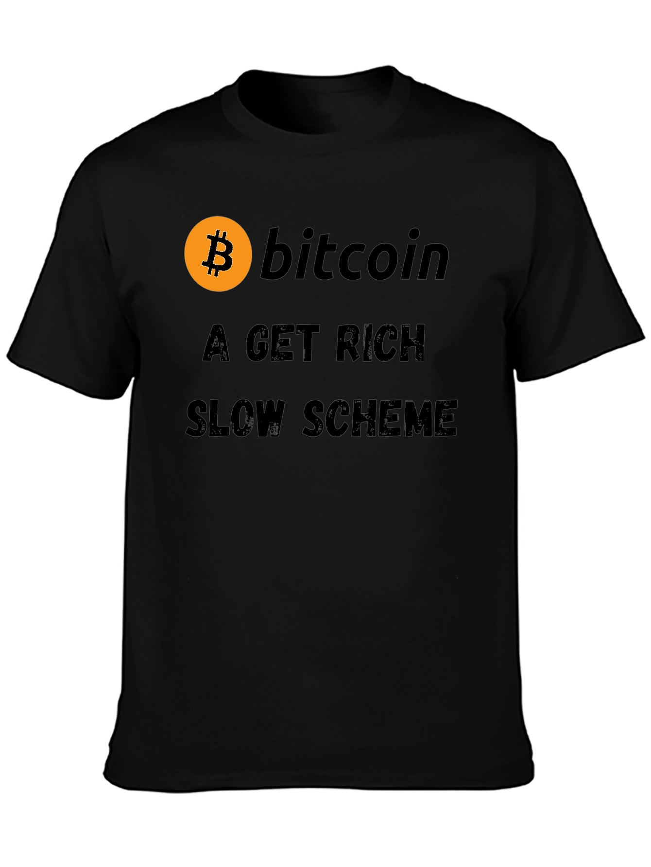 Black Bitcoin Get Rich Slow Scheme Black T-Shirt view 3