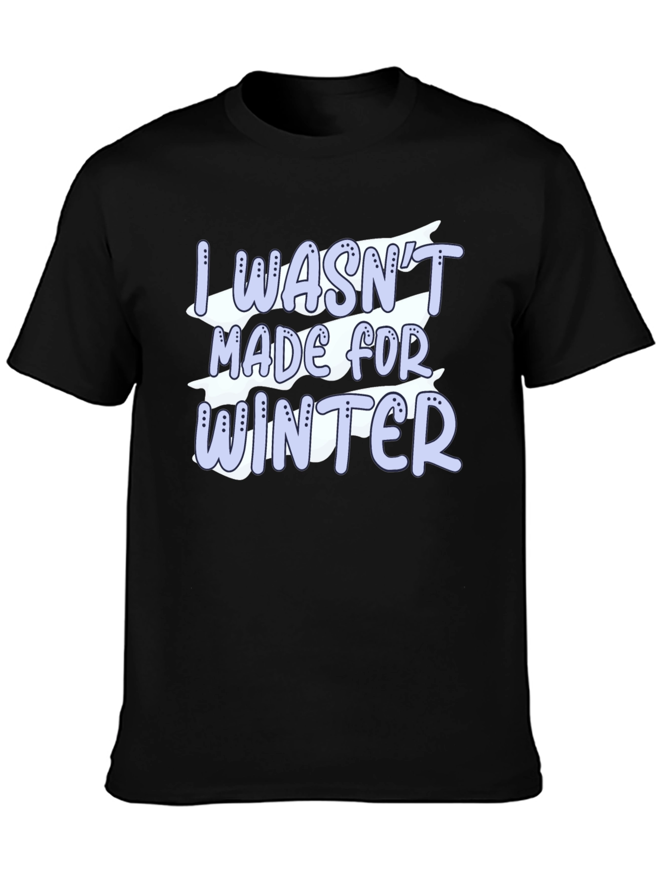 Black I Wasn't Made For Winter Black Tee view 3