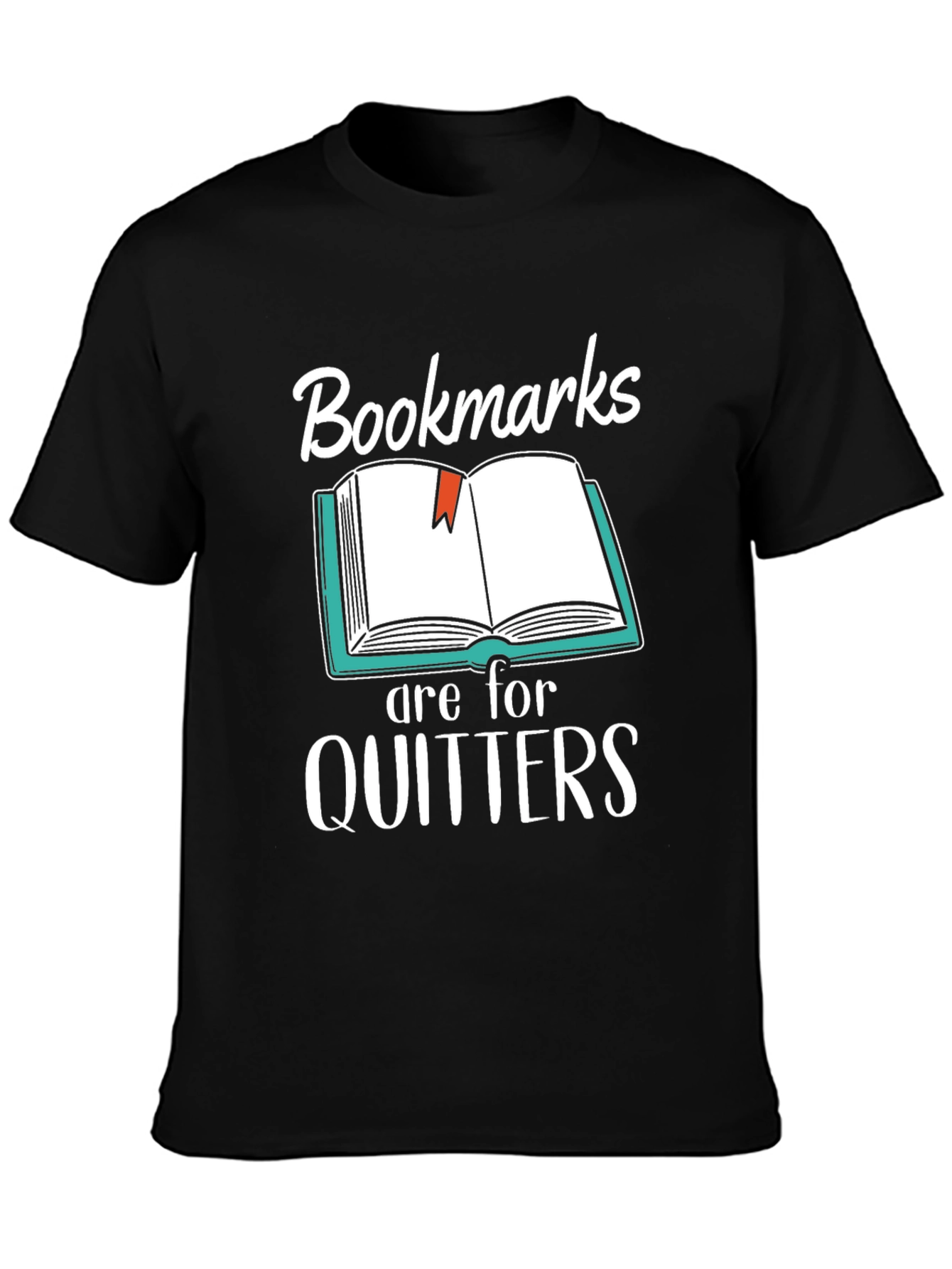 Black Bookmarks Are For Quitters T-Shirt - Funny Book Lover Tee view 3