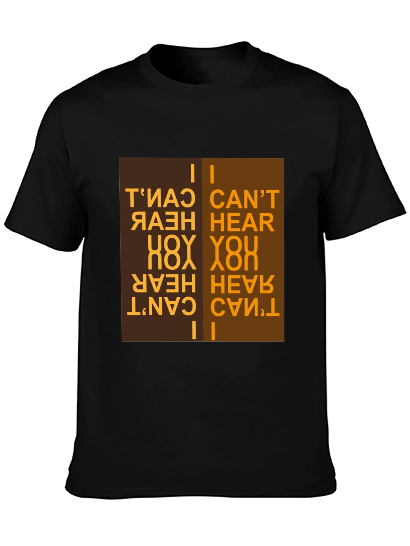 Black I Can't Hear You T-Shirt Novelty Design view 3