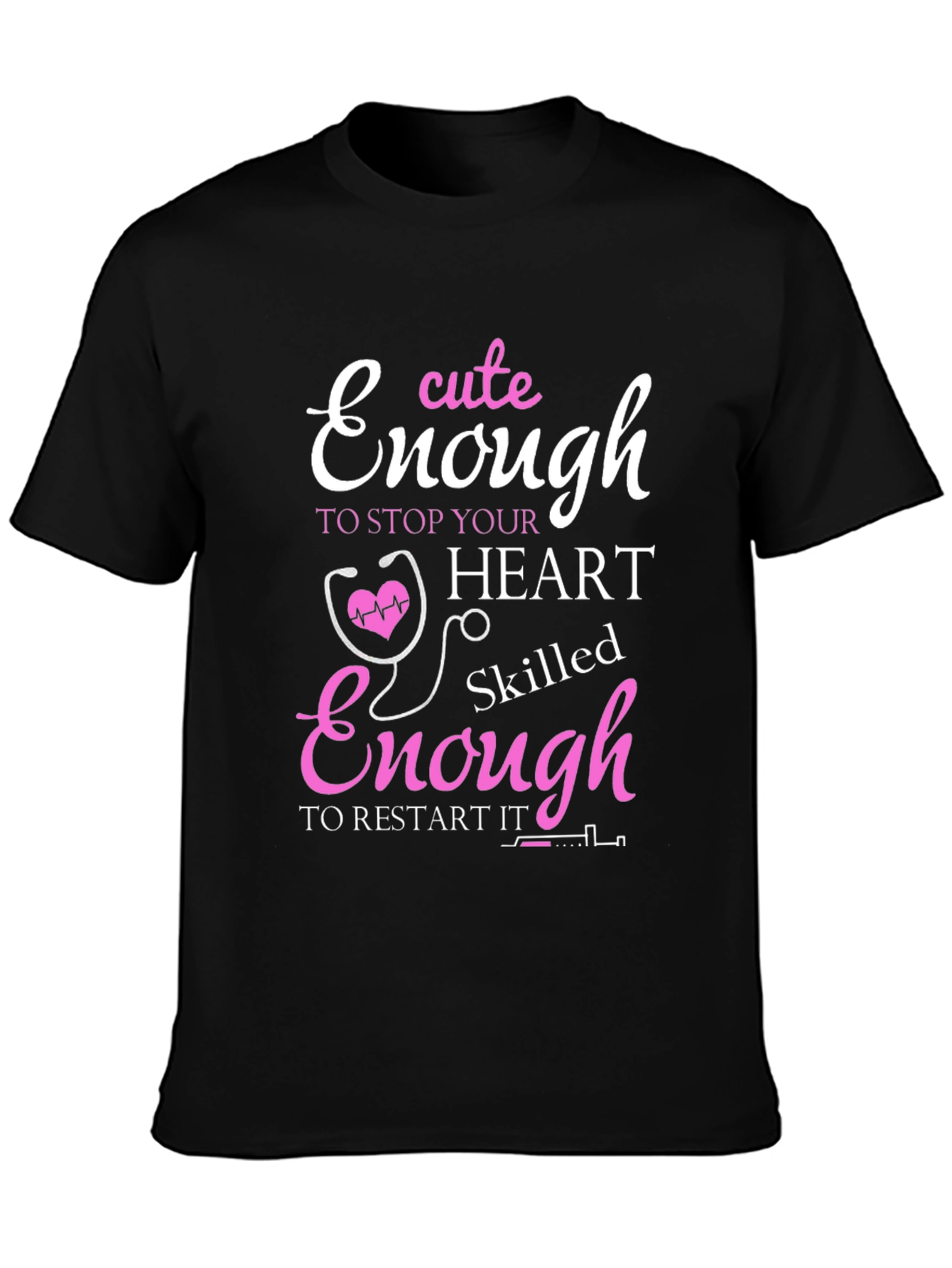 Black Cute Enough to Stop Hearts Nurse T-Shirt view 3