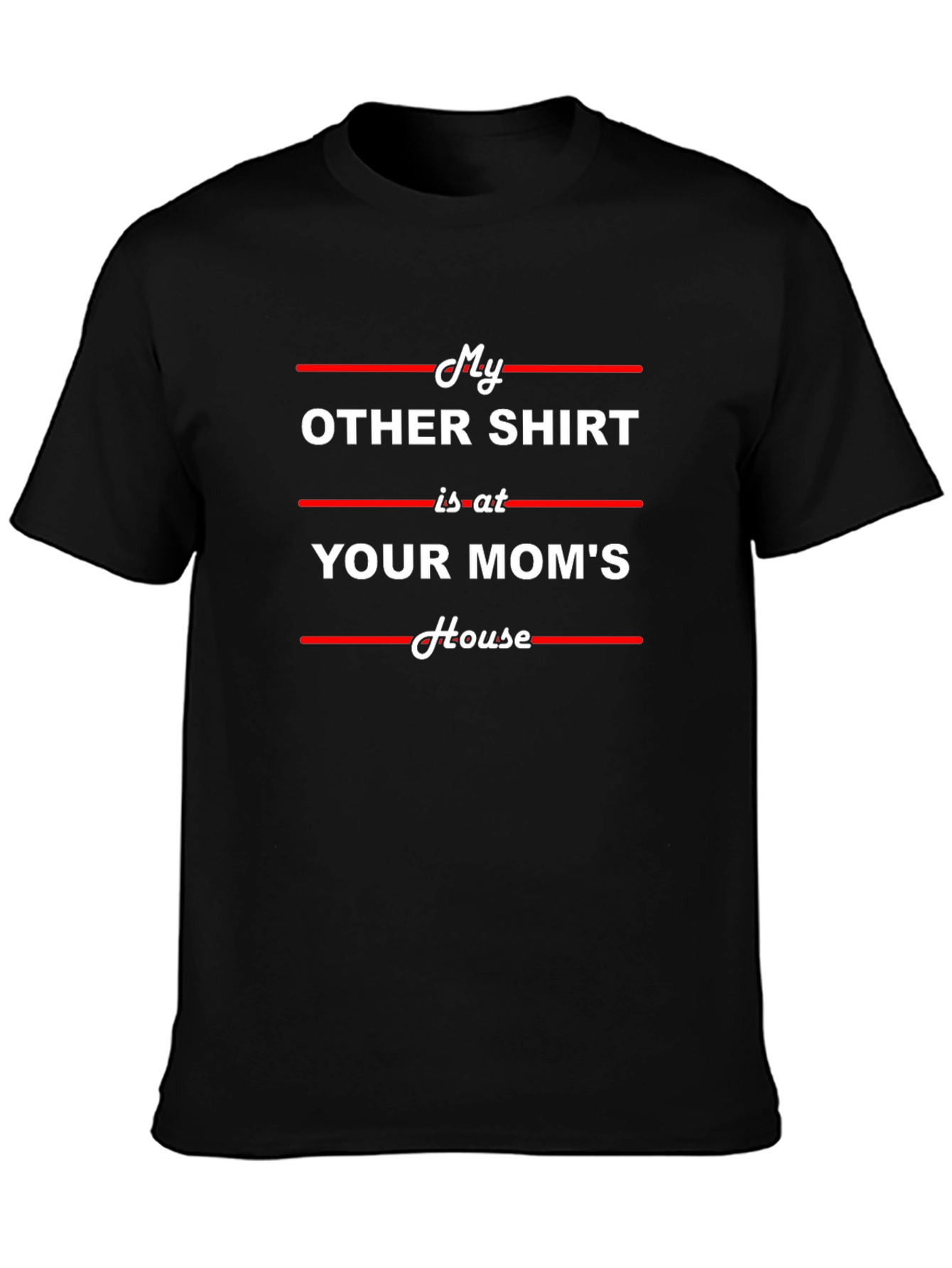 Black Funny "Your Mom's House" Graphic T-Shirt view 3