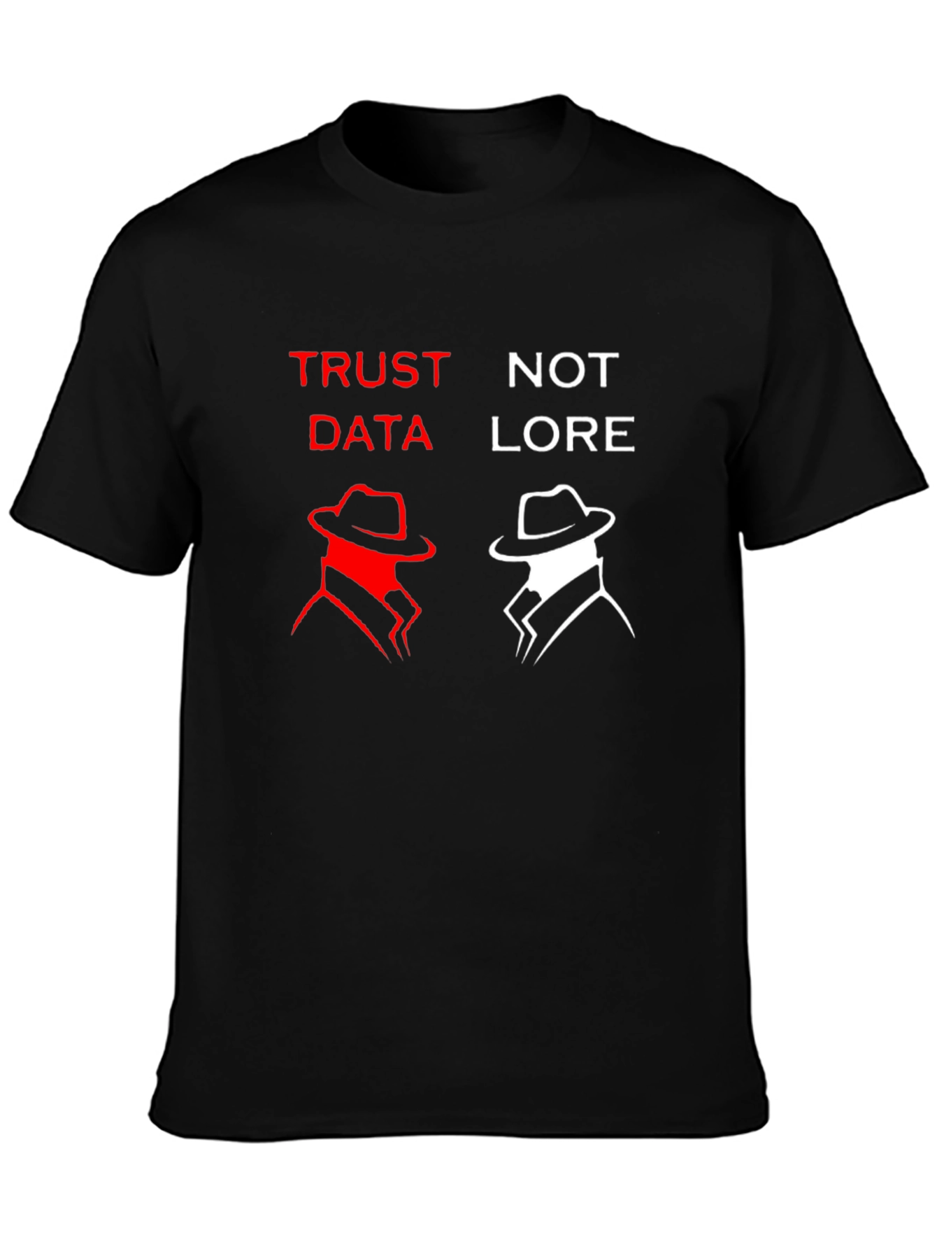 Black Trust Data Not Lore Graphic T-Shirt view 3