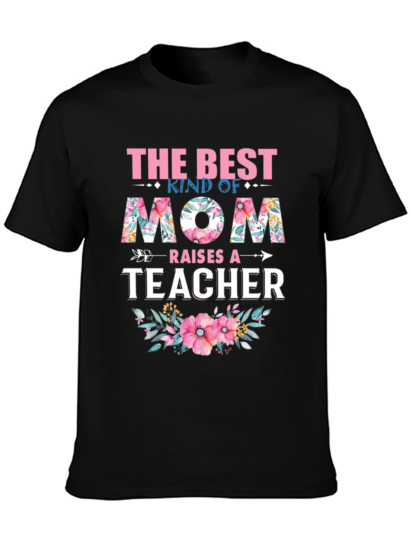 Black Best Kind of Mom Raises a Teacher T-Shirt view 3