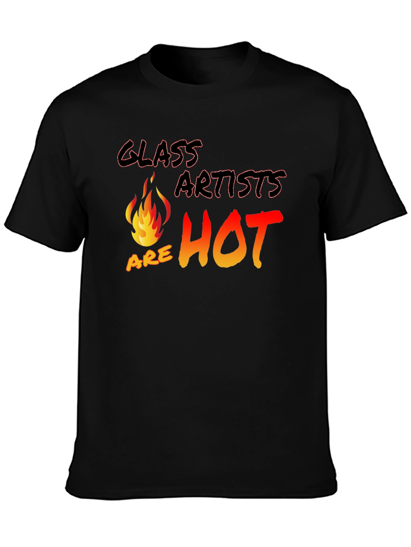 Black Glass Artists Are Hot Black T-Shirt view 3