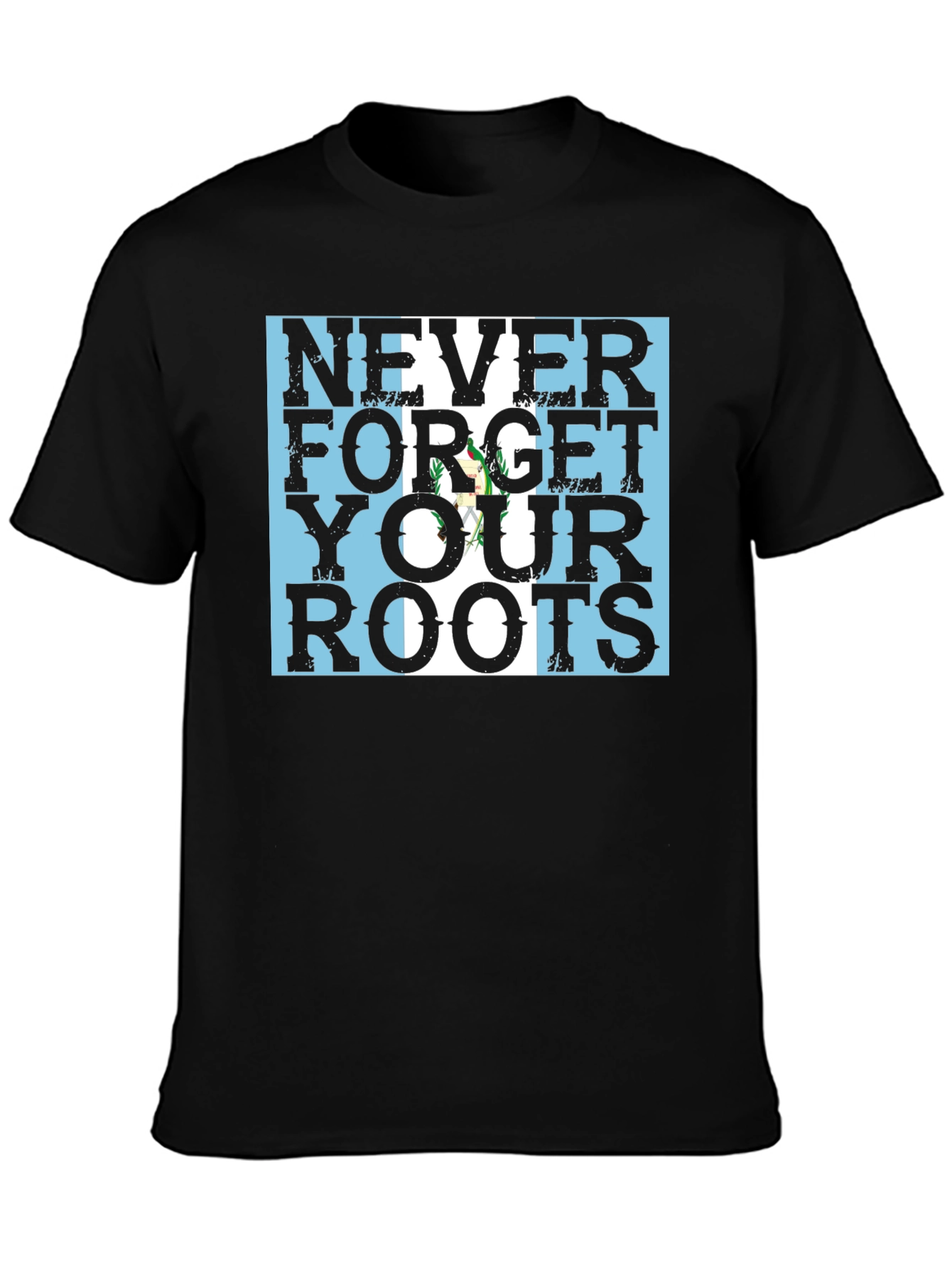 Never Forget Your Roots Guatemala Flag Black T-Shirt - 3