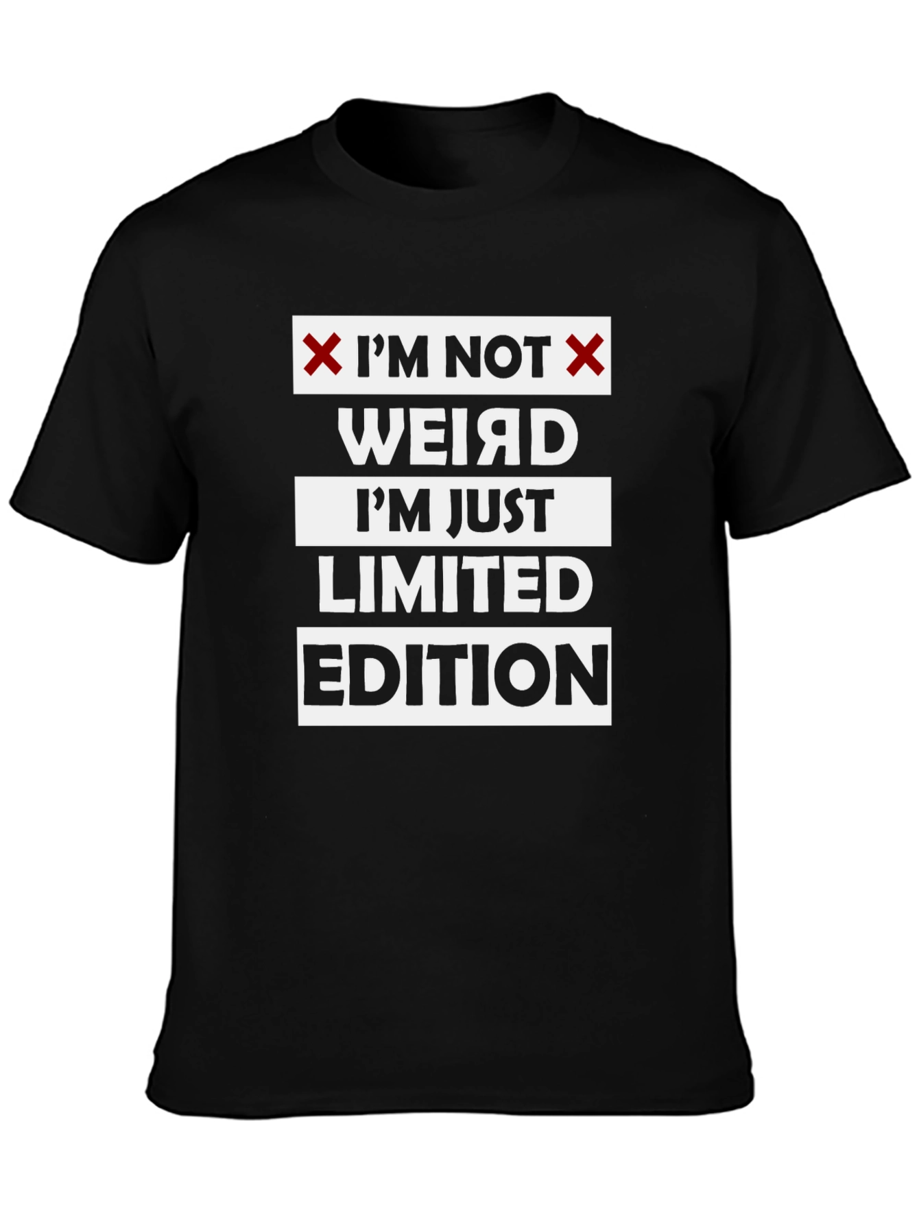 Black I'm Not Weird T-Shirt - Limited Edition Fun view 3