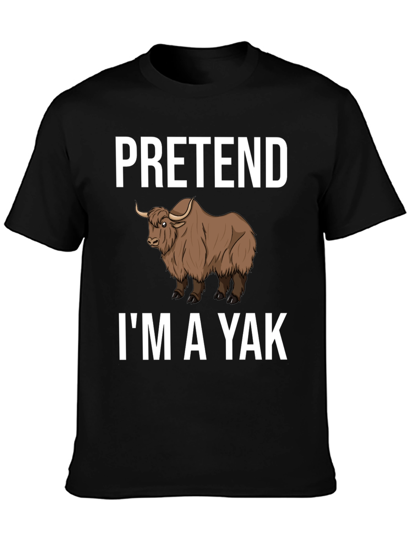 Black Pretend I'm a Yak Funny T-Shirt view 3