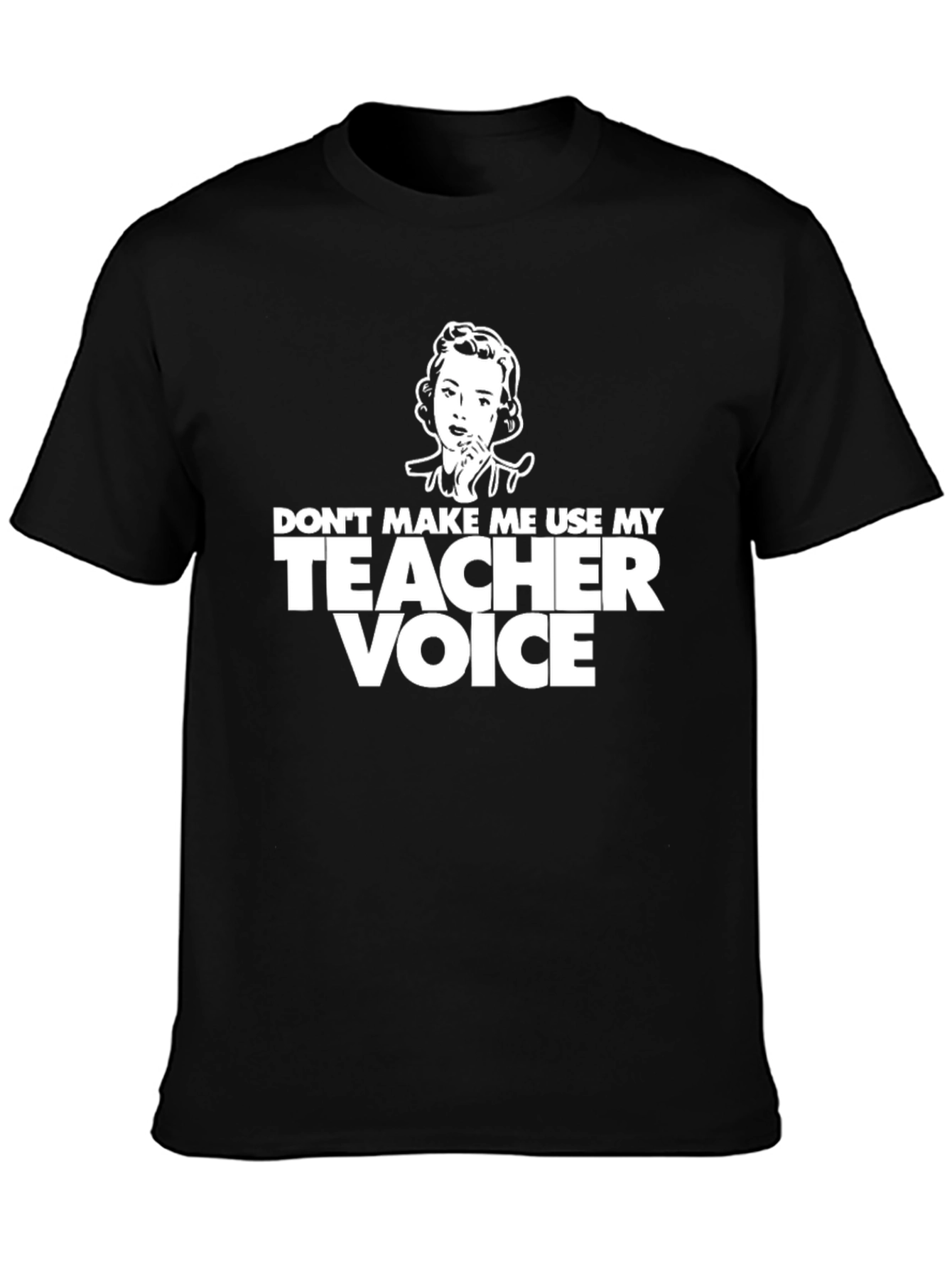 Black Don't Make Me Use My Teacher Voice T-Shirt view 3