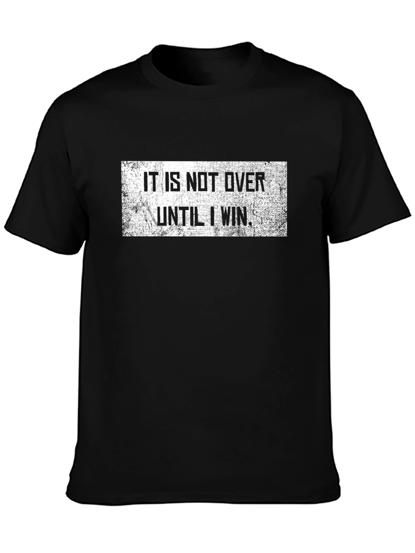 Black Motivational Graphic T-Shirt: It Is Not Over Until I Win view 3