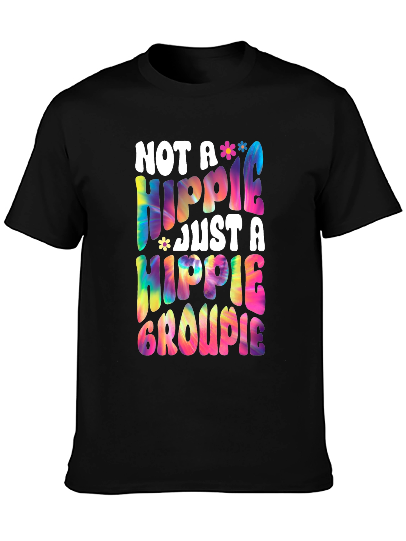 Black Not A Hippie Just A Hippie Groupie Graphic Tee view 3