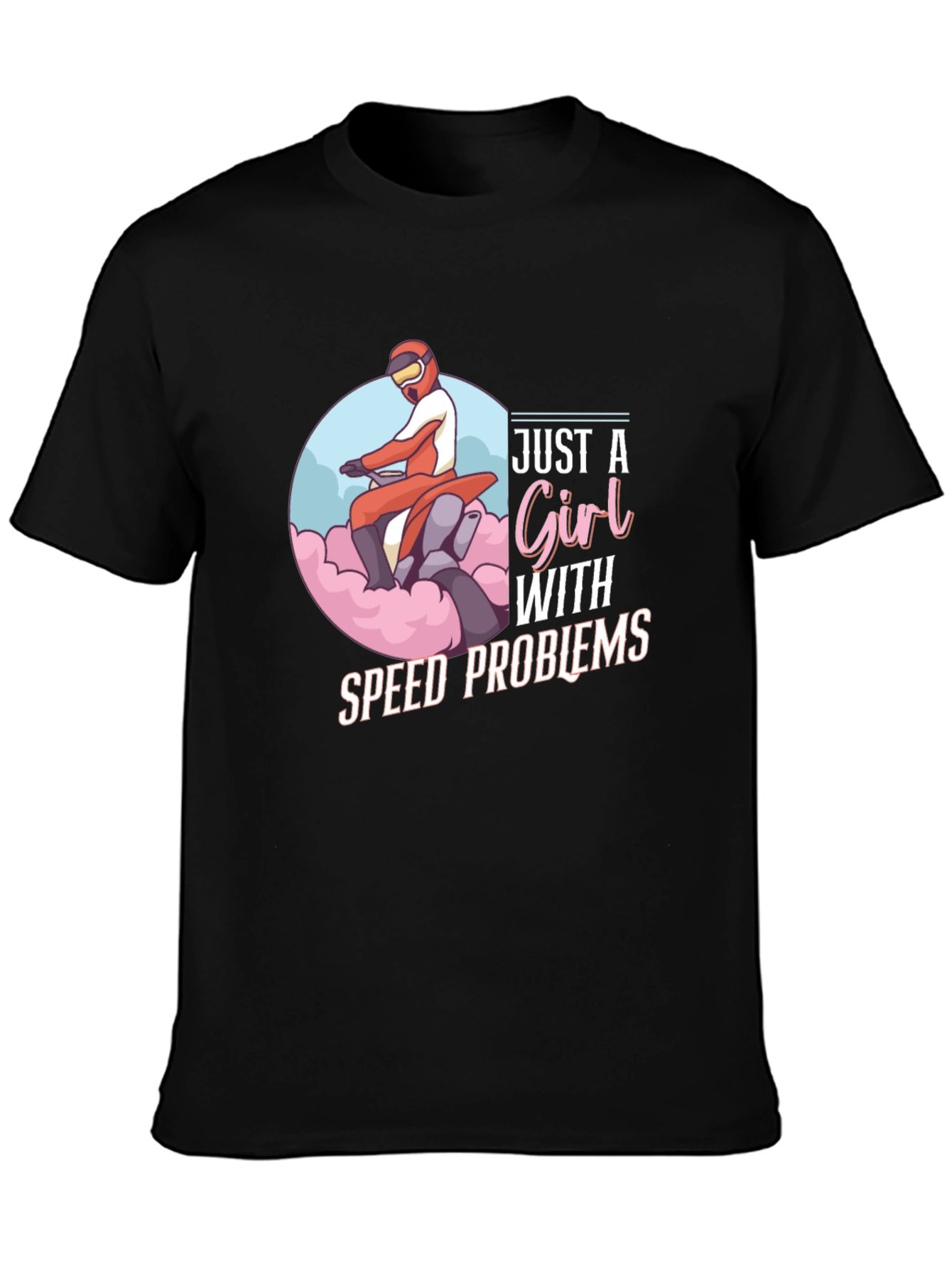 Black Just A Girl With Speed Problems Black T-Shirt view 3