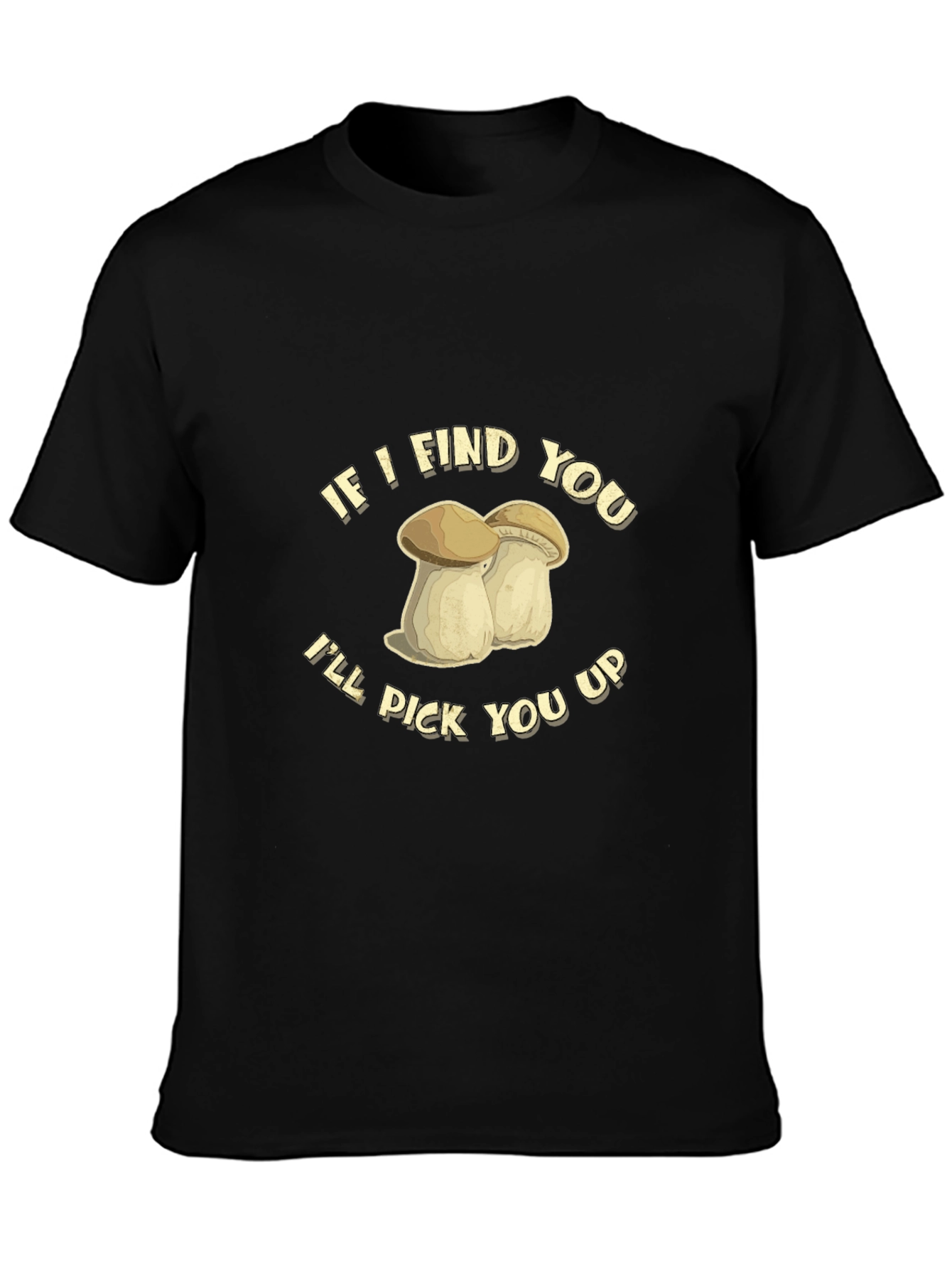 Black Funny Mushroom Graphic Tee - If I Find You view 3