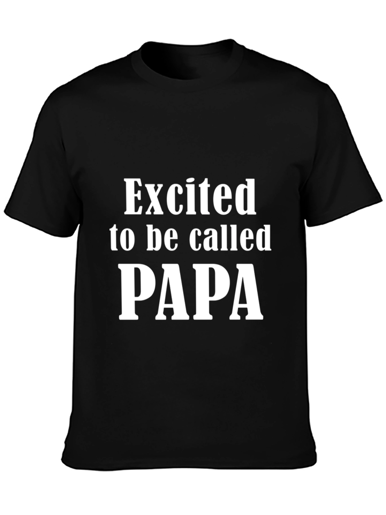 Black Excited To Be Called Papa T-Shirt view 3