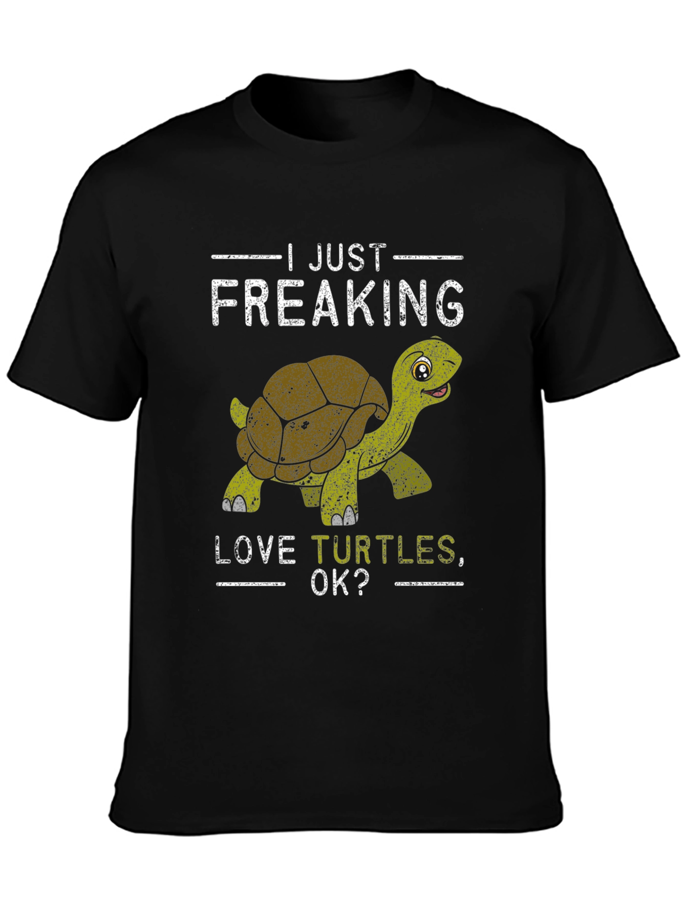 Black I Just Freaking Love Turtles, OK? T-Shirt view 3