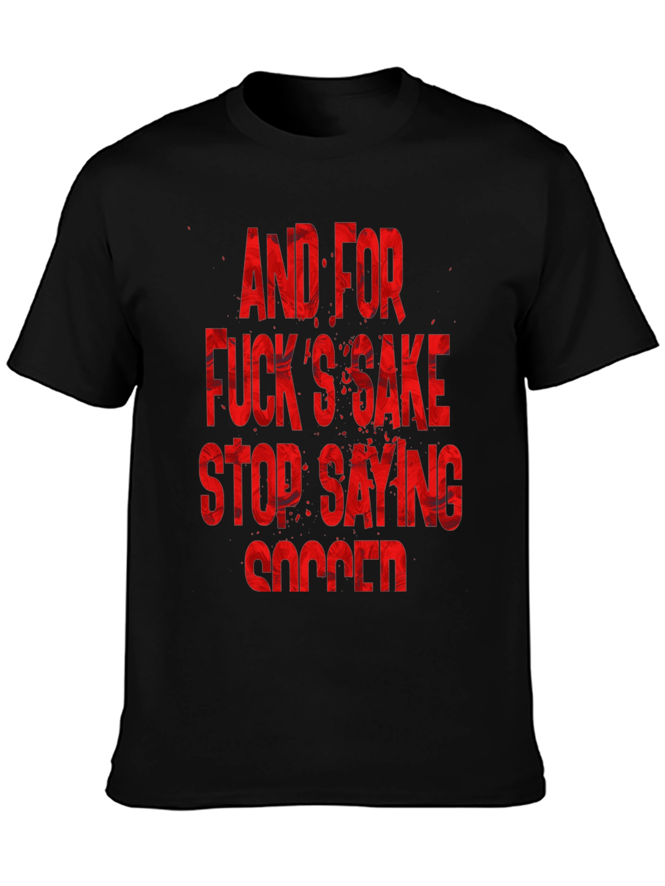 Black Humorous "Stop Saying Soccer" Graphic T-Shirt view 3