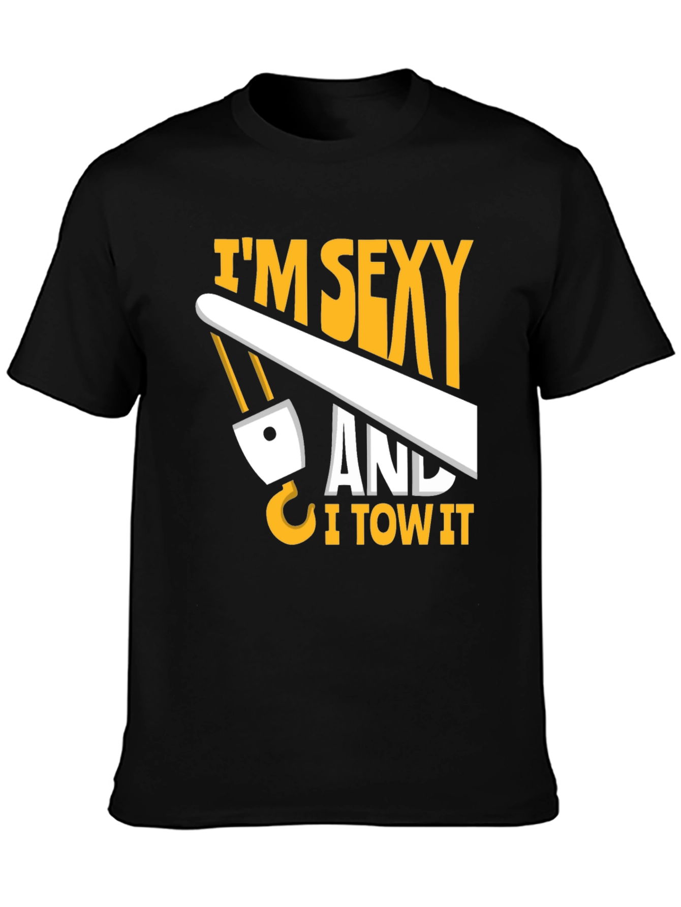 Black I'm Sexy And I Tow It T-Shirt view 3