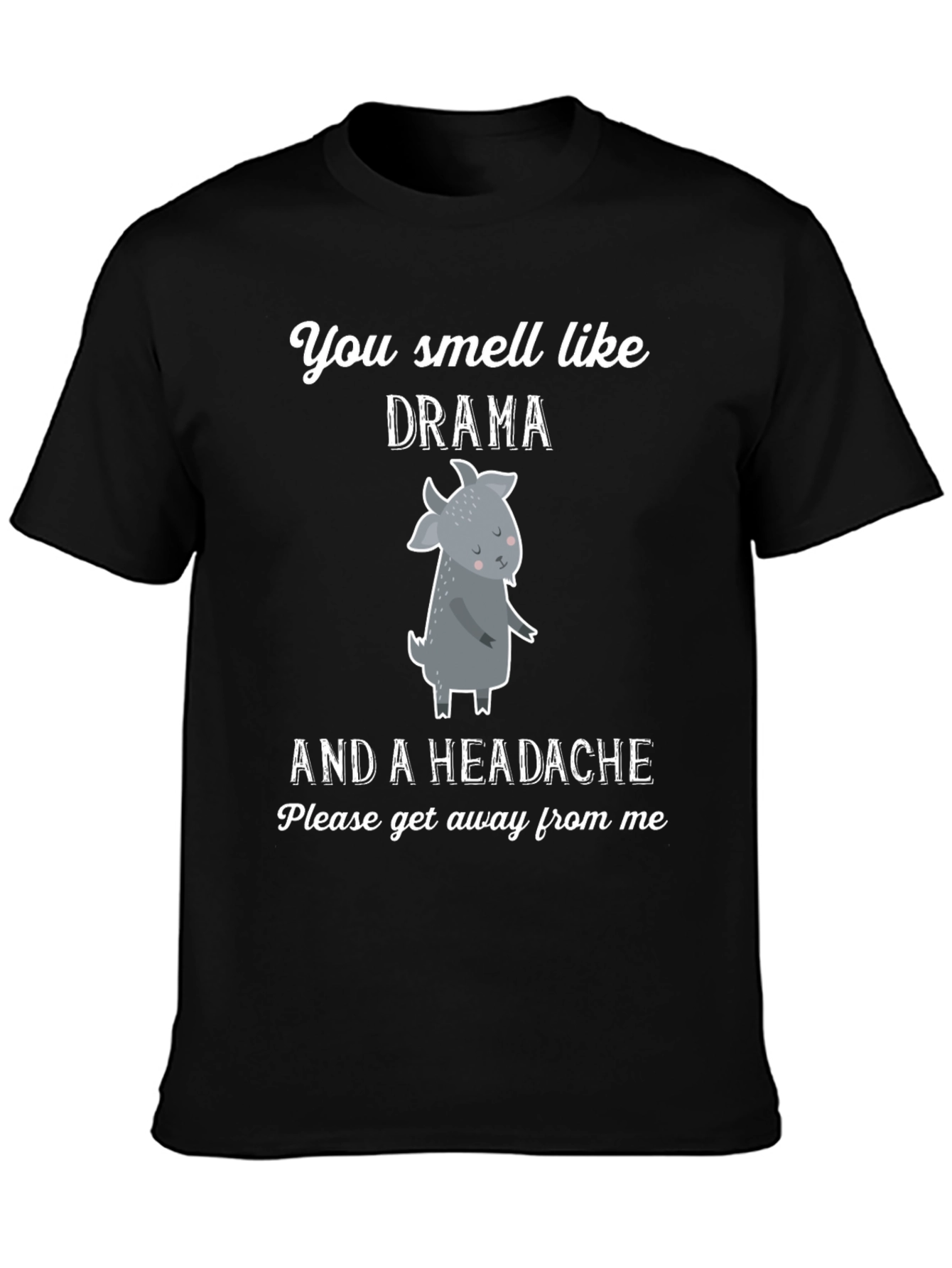 Black Drama Goat T-Shirt - You Smell Like Drama view 3