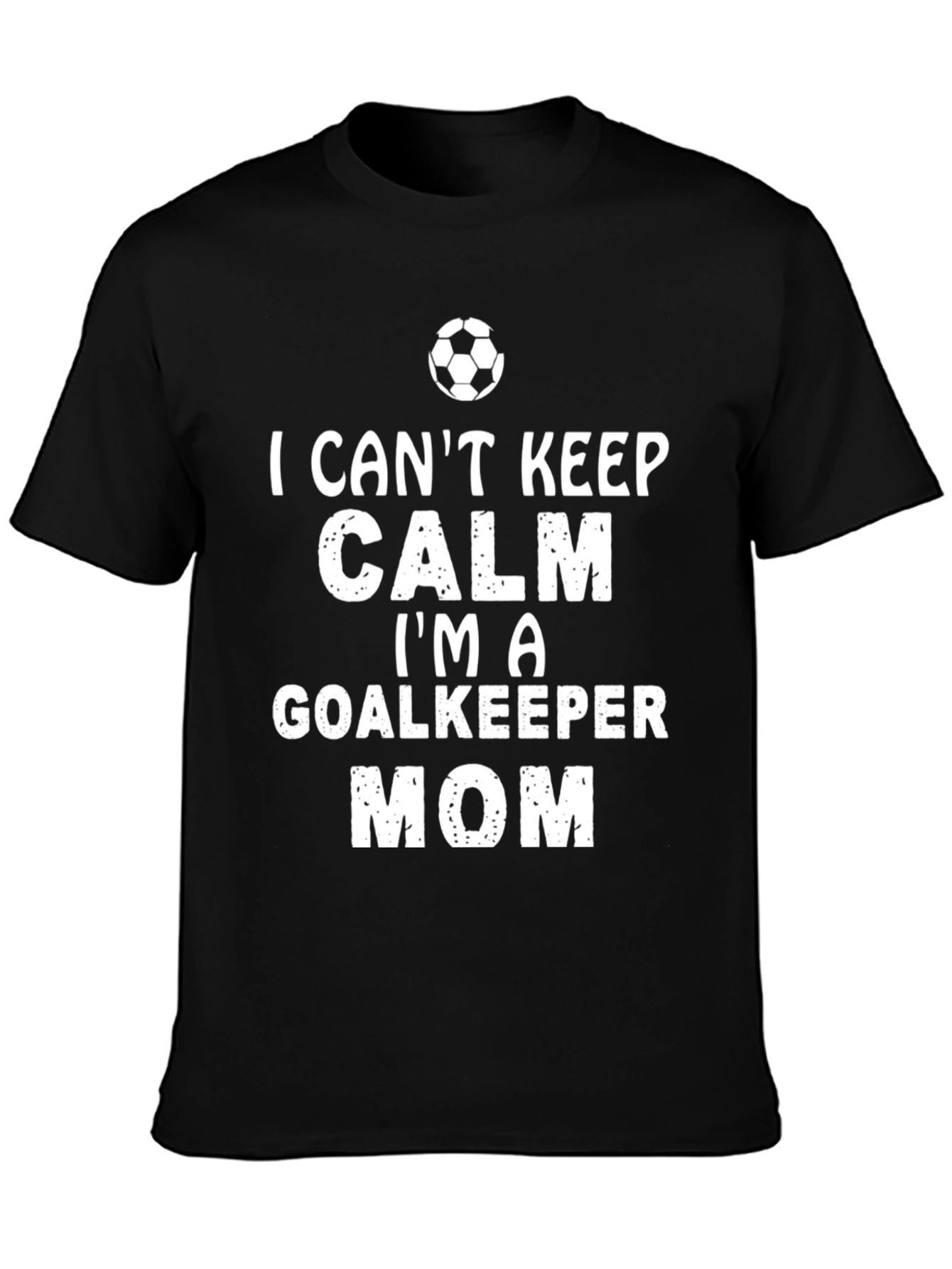 Black Goalkeeper Mom T-Shirt - I Can't Keep Calm! view 3