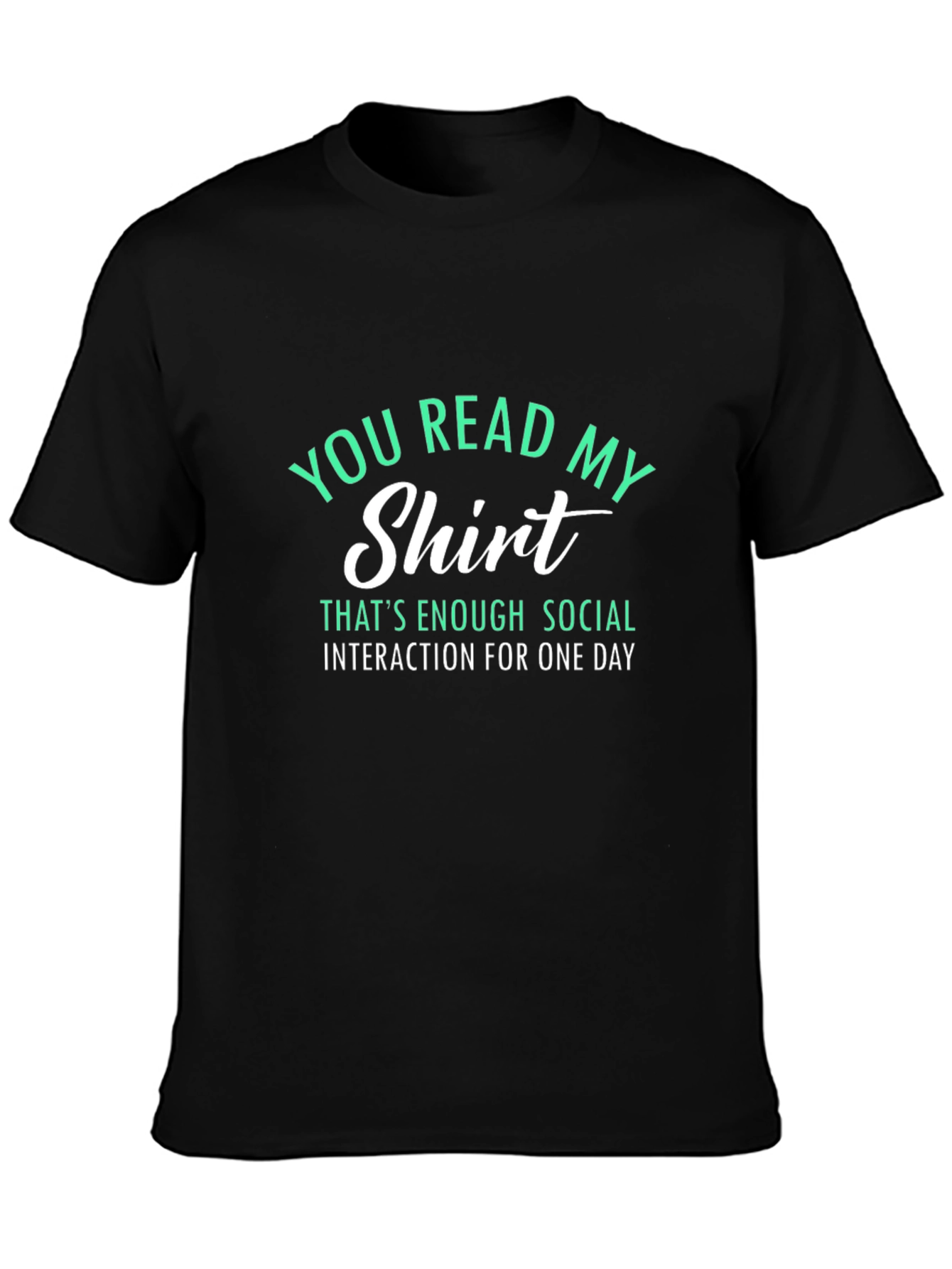 Black Funny Sarcastic T-Shirt - You Read My Shirt view 3
