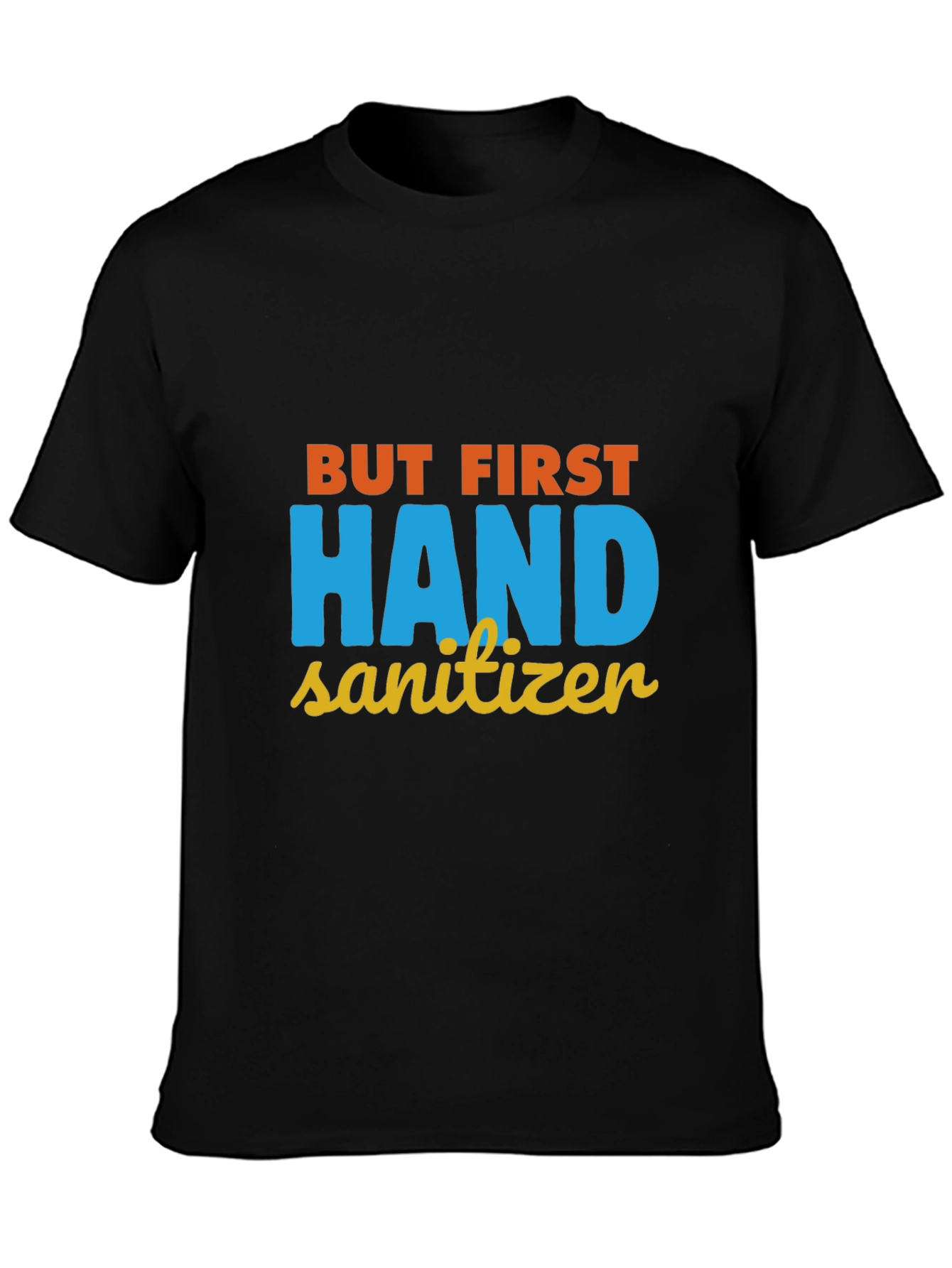 Black But First Hand Sanitizer Graphic Tee view 3