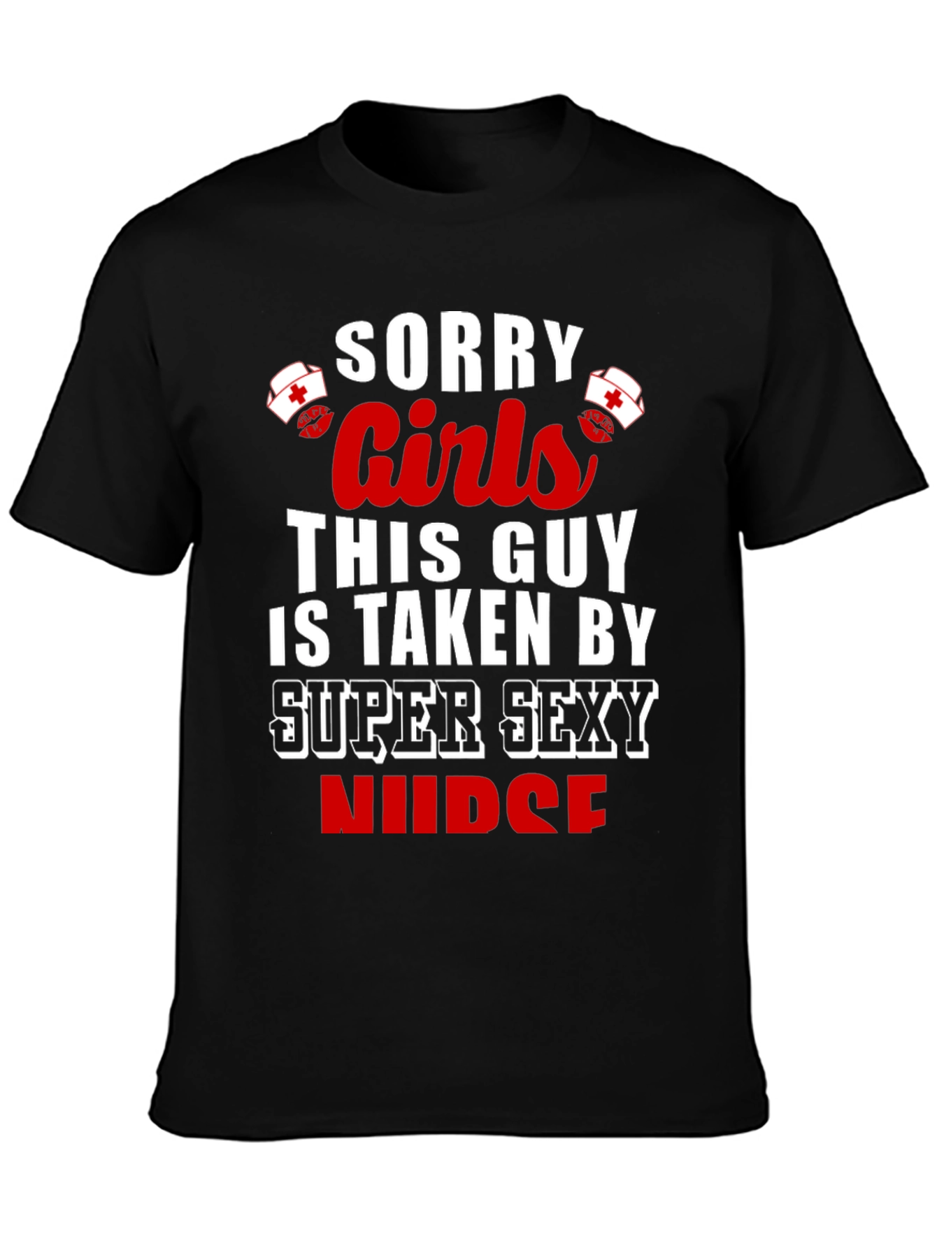 Black Sorry Girls Super Sexy Nurse T-Shirt view 3