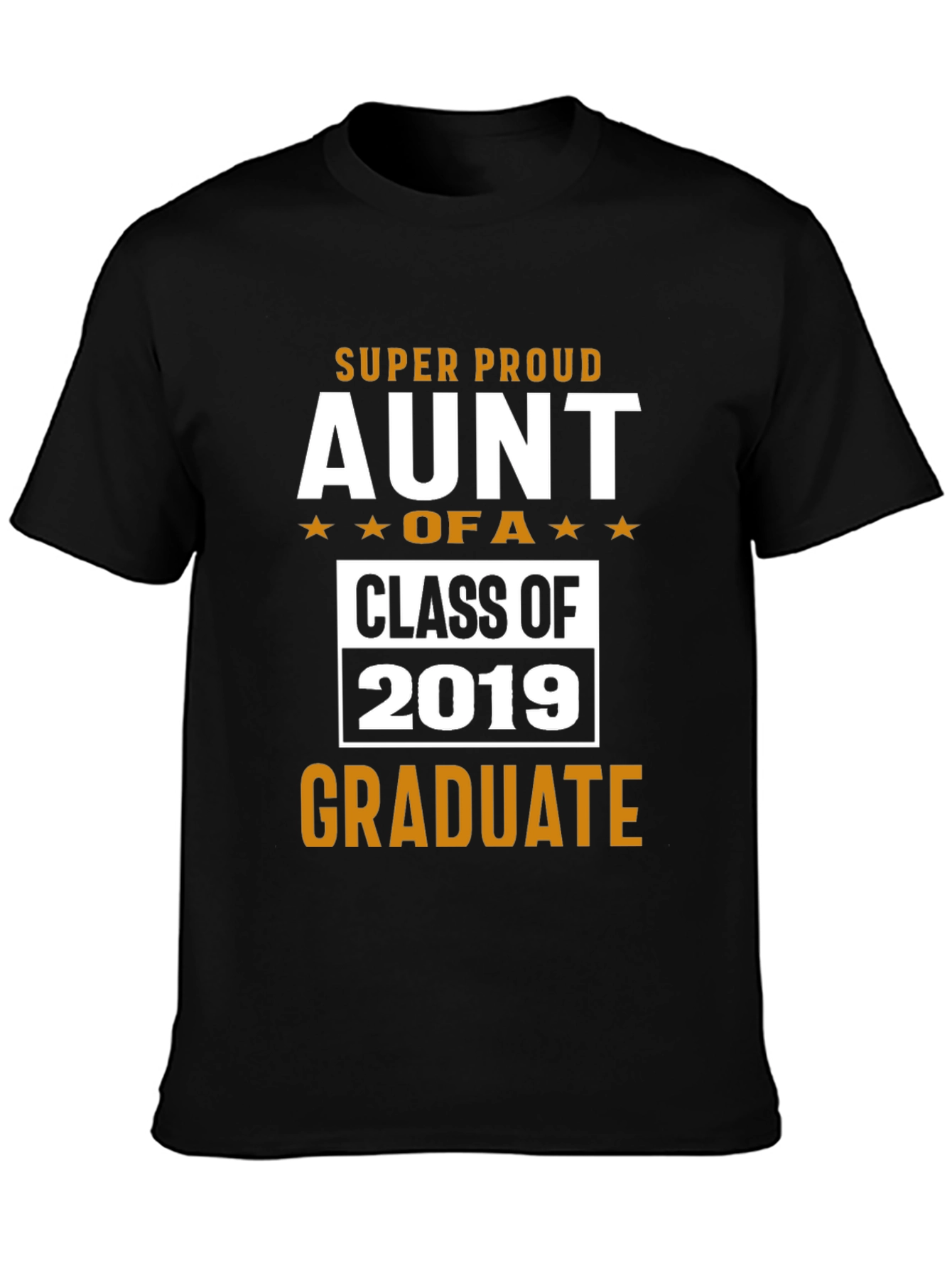 Black Super Proud Aunt of a 2019 Graduate T-Shirt view 3