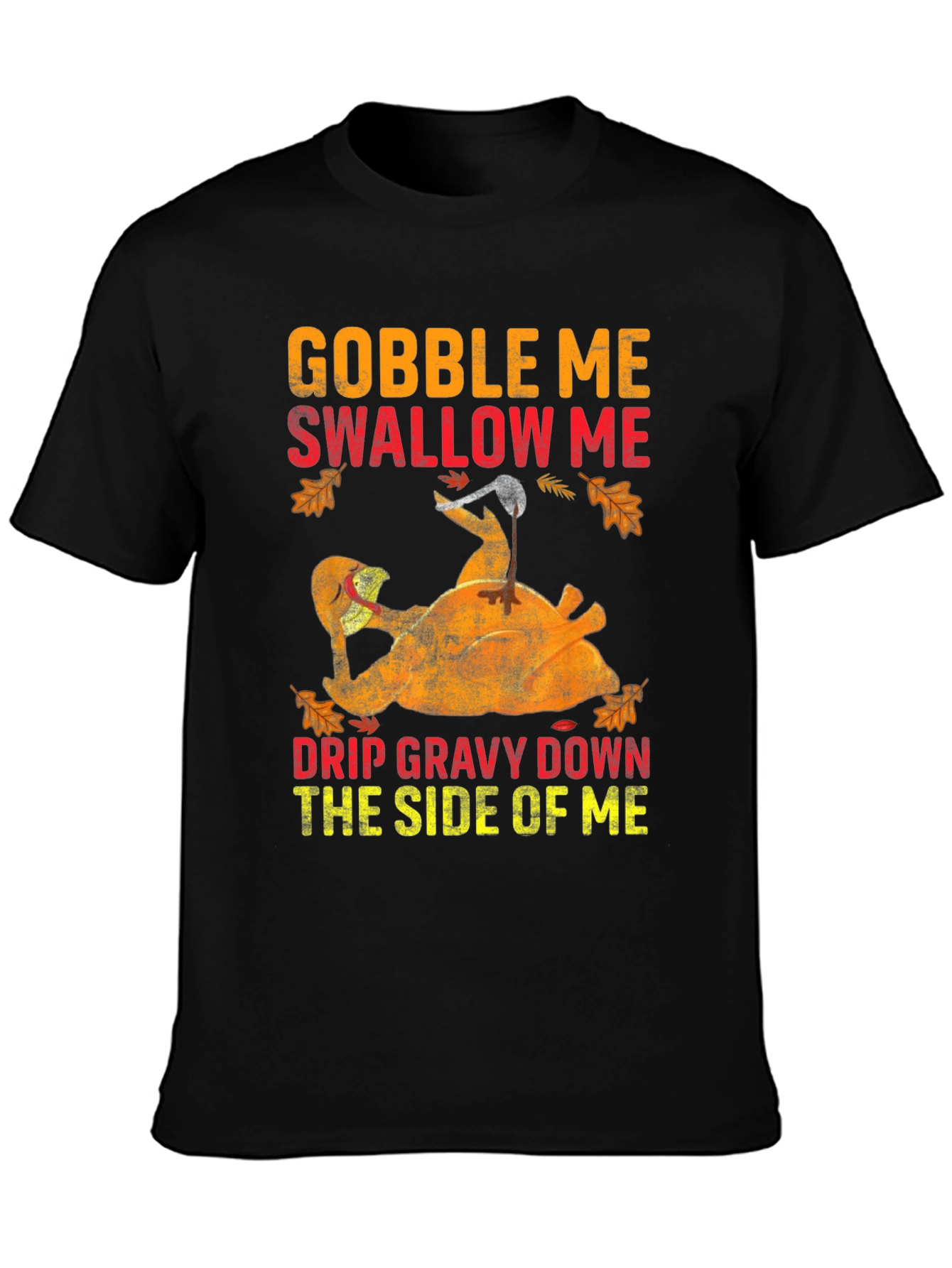 Black Gobble Me Thanksgiving T-Shirt view 3