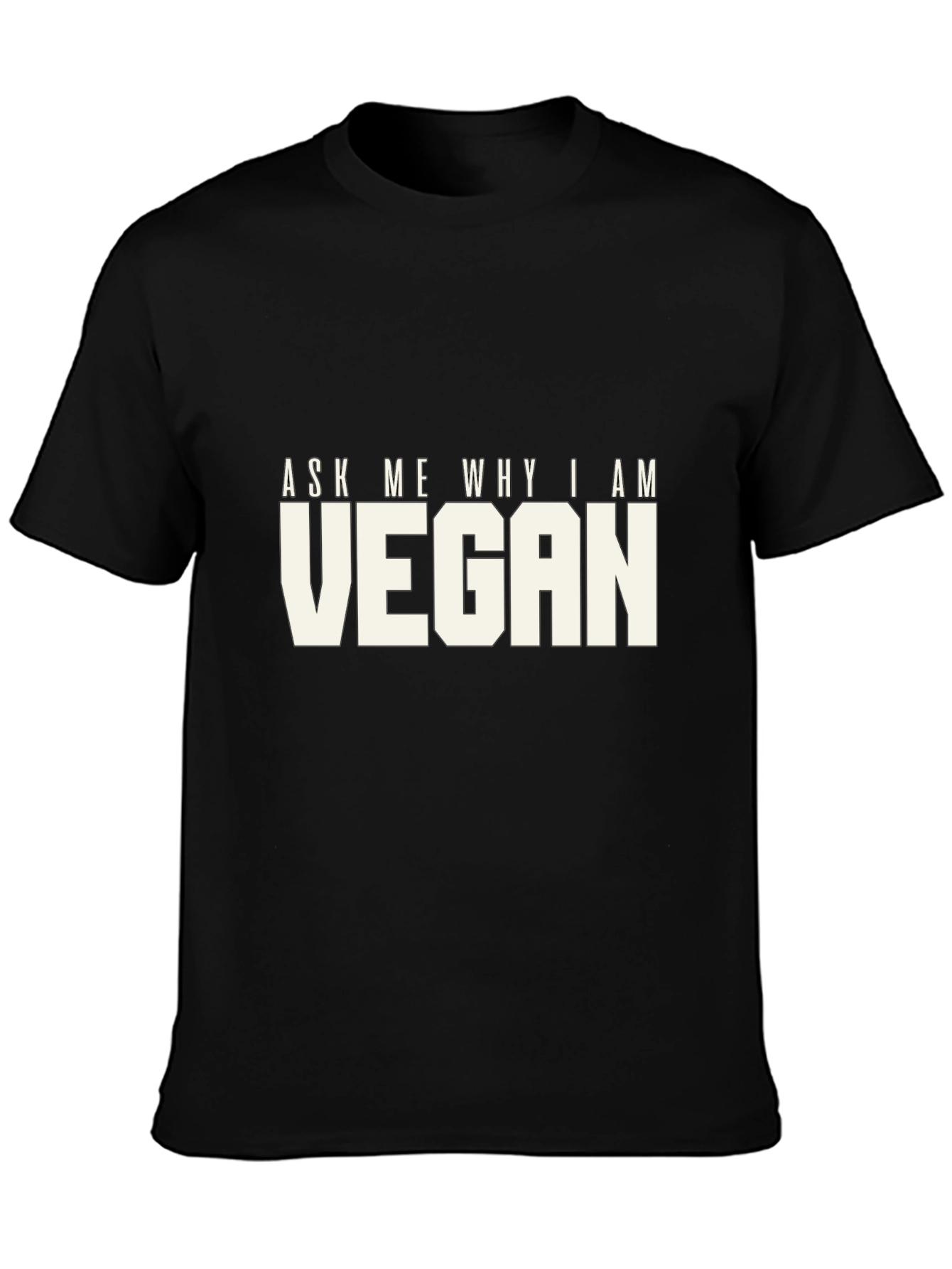 Black Ask Me Why I Am Vegan T-Shirt - Bold Statement Tee view 3