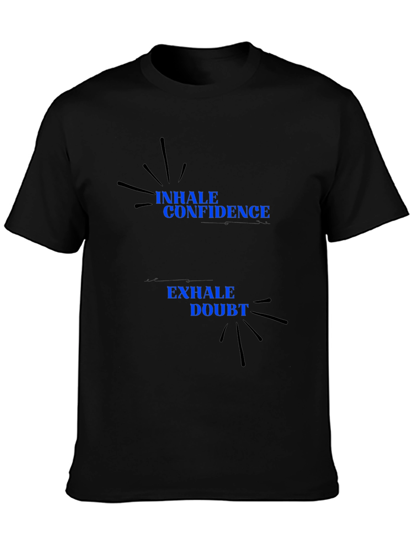 Black Inhale Confidence, Exhale Doubt T-Shirt view 3