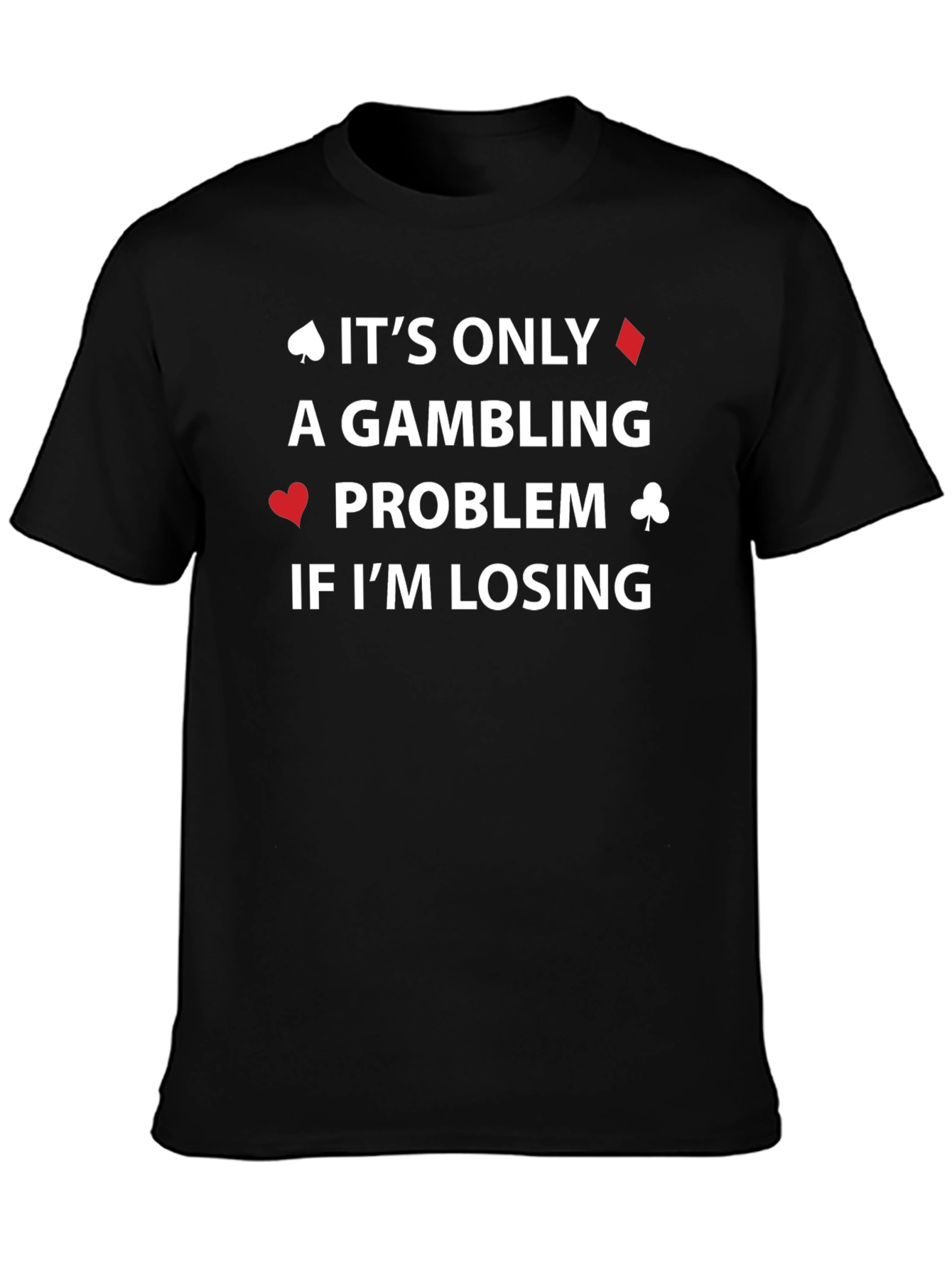Black Gambling Problem T-Shirt - Lucky Player Tee view 3